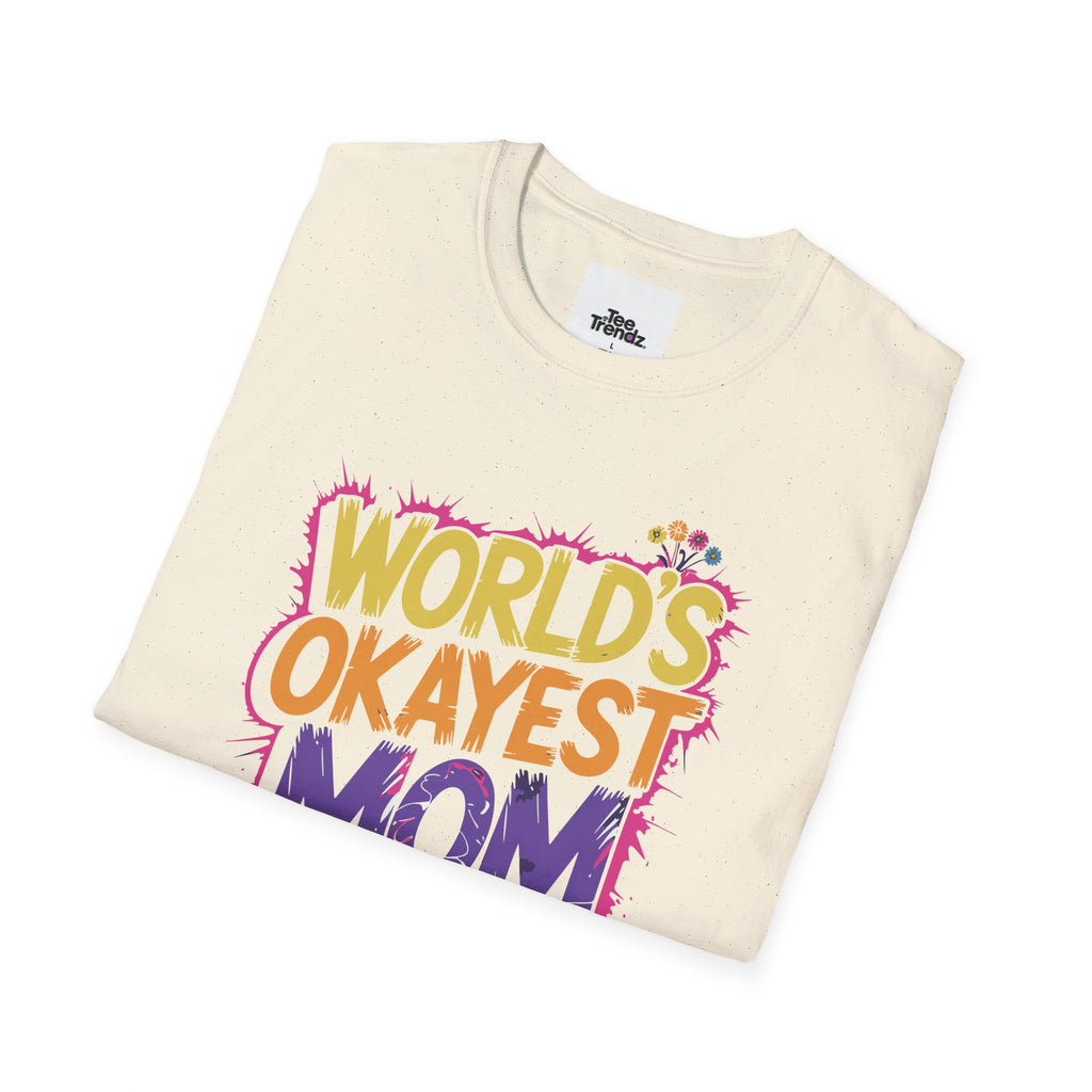 World's Okayest Mom T-Shirt – Funny Mother's Day Gift