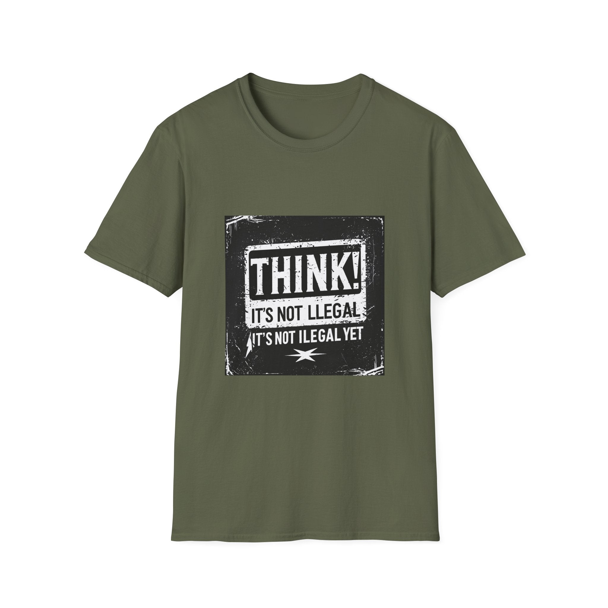 Think! It's Not Illegal Tee — Funny Political Statement T-Shirt