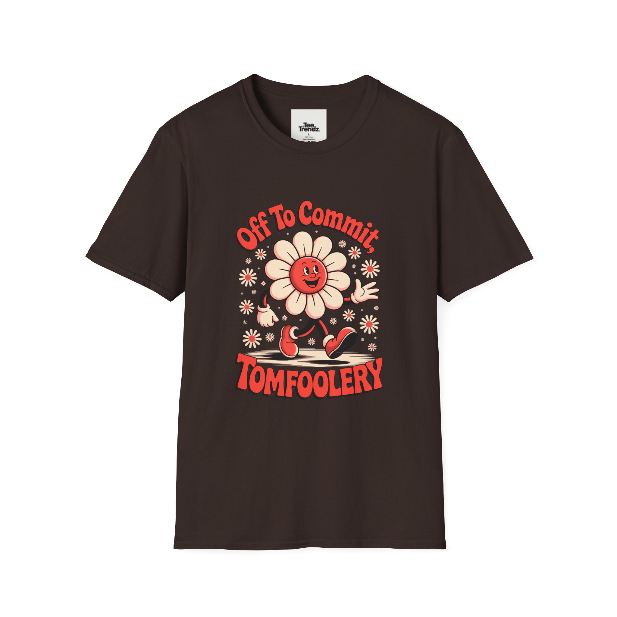 Tomfoolery Daisy T-Shirt — “Off To Commit Tomfoolery” Retro Floral Graphic Tee
