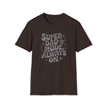 Super Dad Mode Always On T-Shirt — Fathers Day Graphic Tee