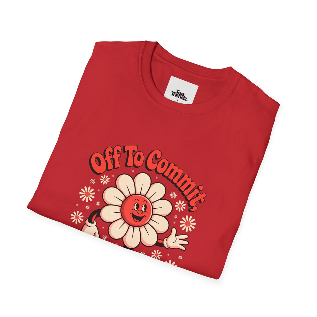 Tomfoolery Daisy T-Shirt — “Off To Commit Tomfoolery” Retro Floral Graphic Tee