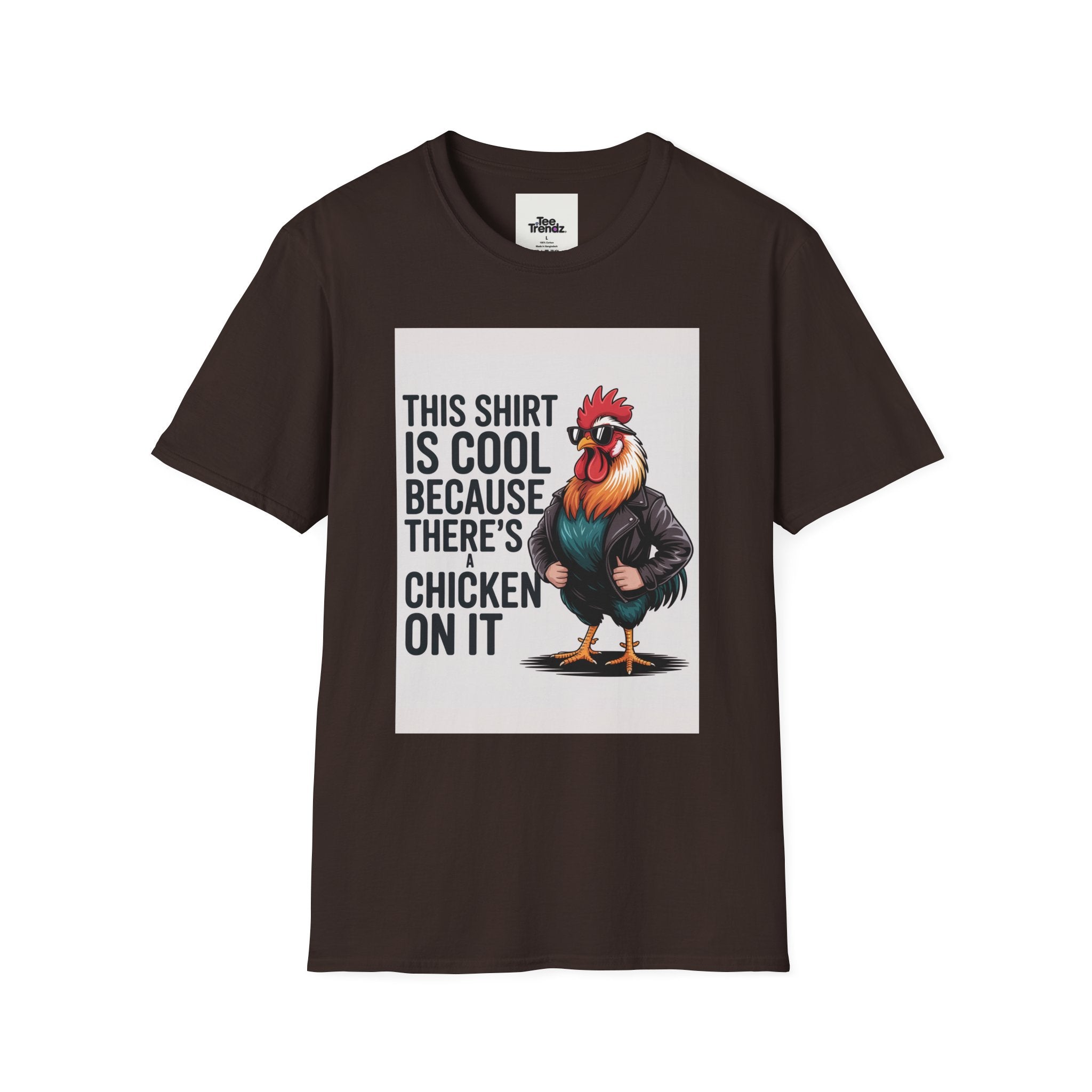 Funny Chicken T-Shirt — "This Shirt Is Cool Because There's A Chicken On It" Graphic Tee