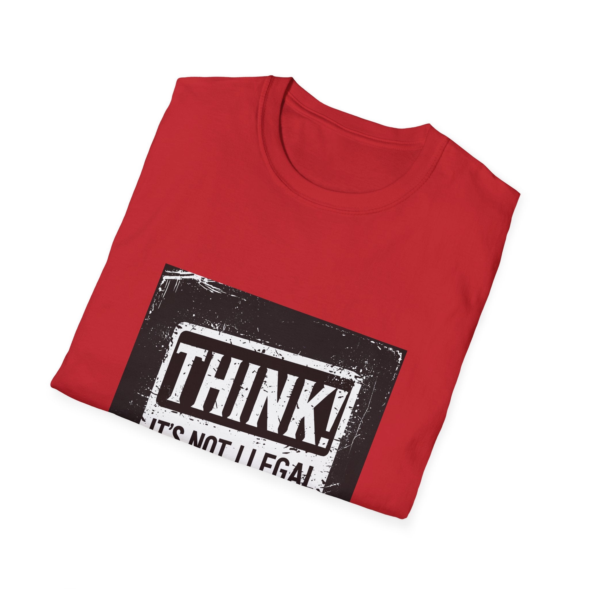 Think! It's Not Illegal Tee — Funny Political Statement T-Shirt