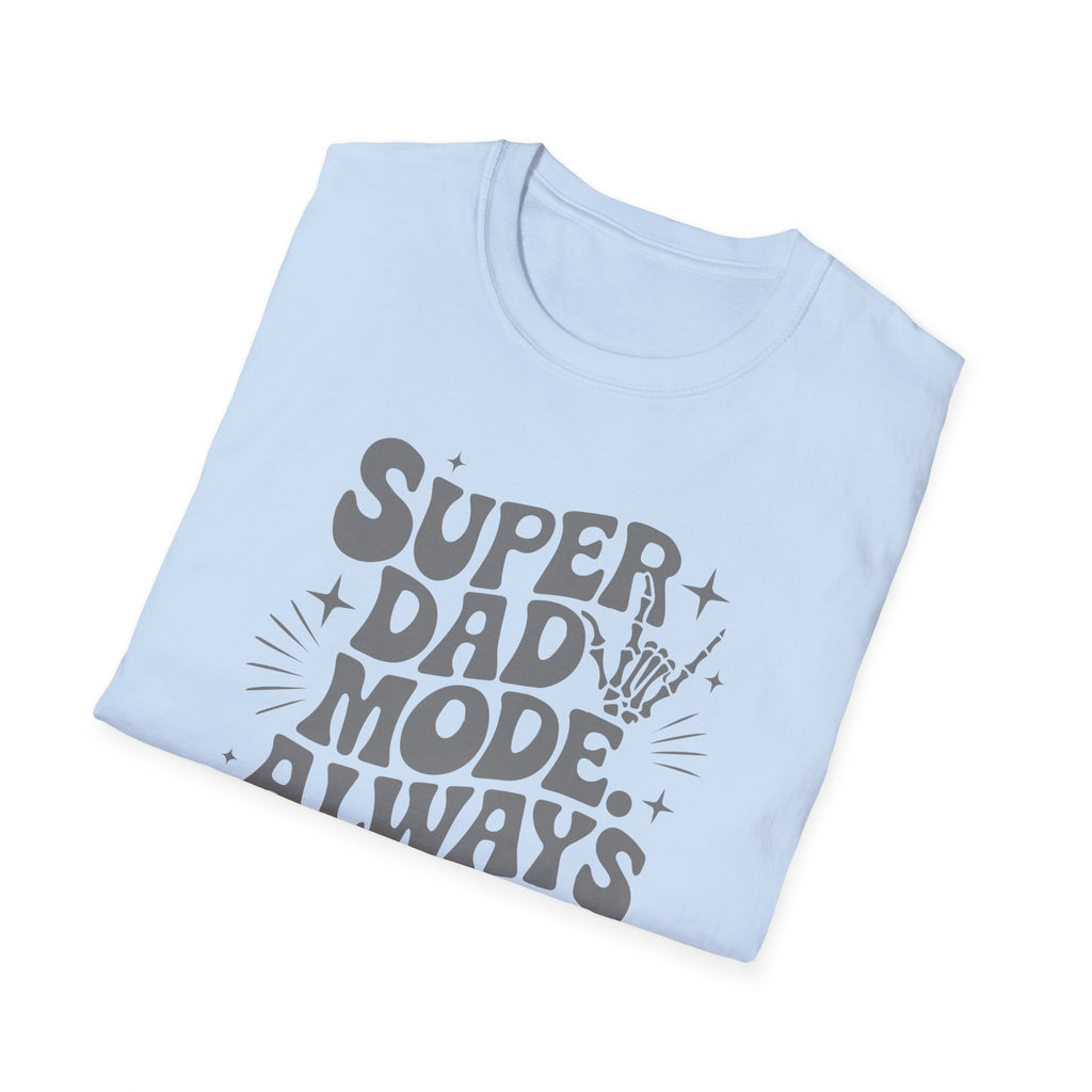 Super Dad Mode Always On T-Shirt — Fathers Day Graphic Tee