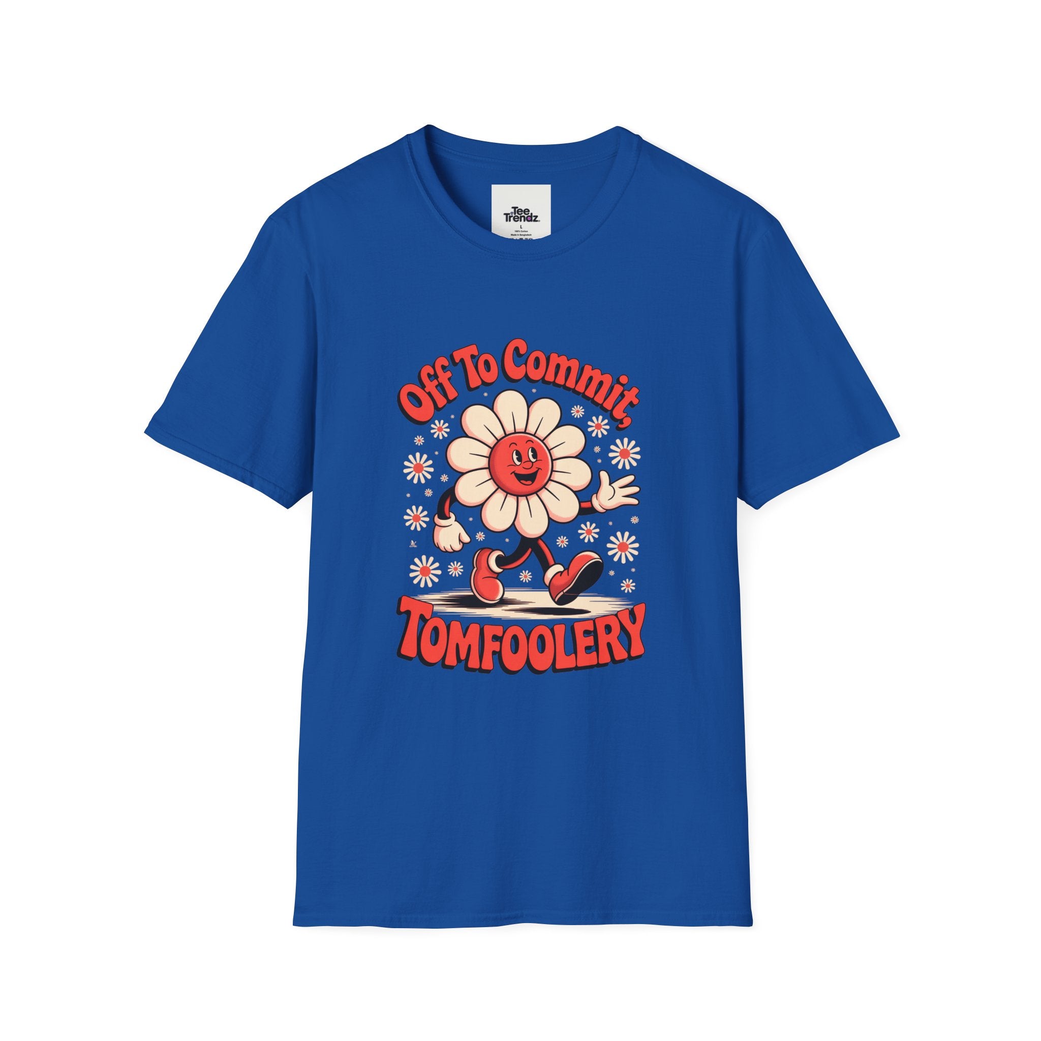 Tomfoolery Daisy T-Shirt — “Off To Commit Tomfoolery” Retro Floral Graphic Tee