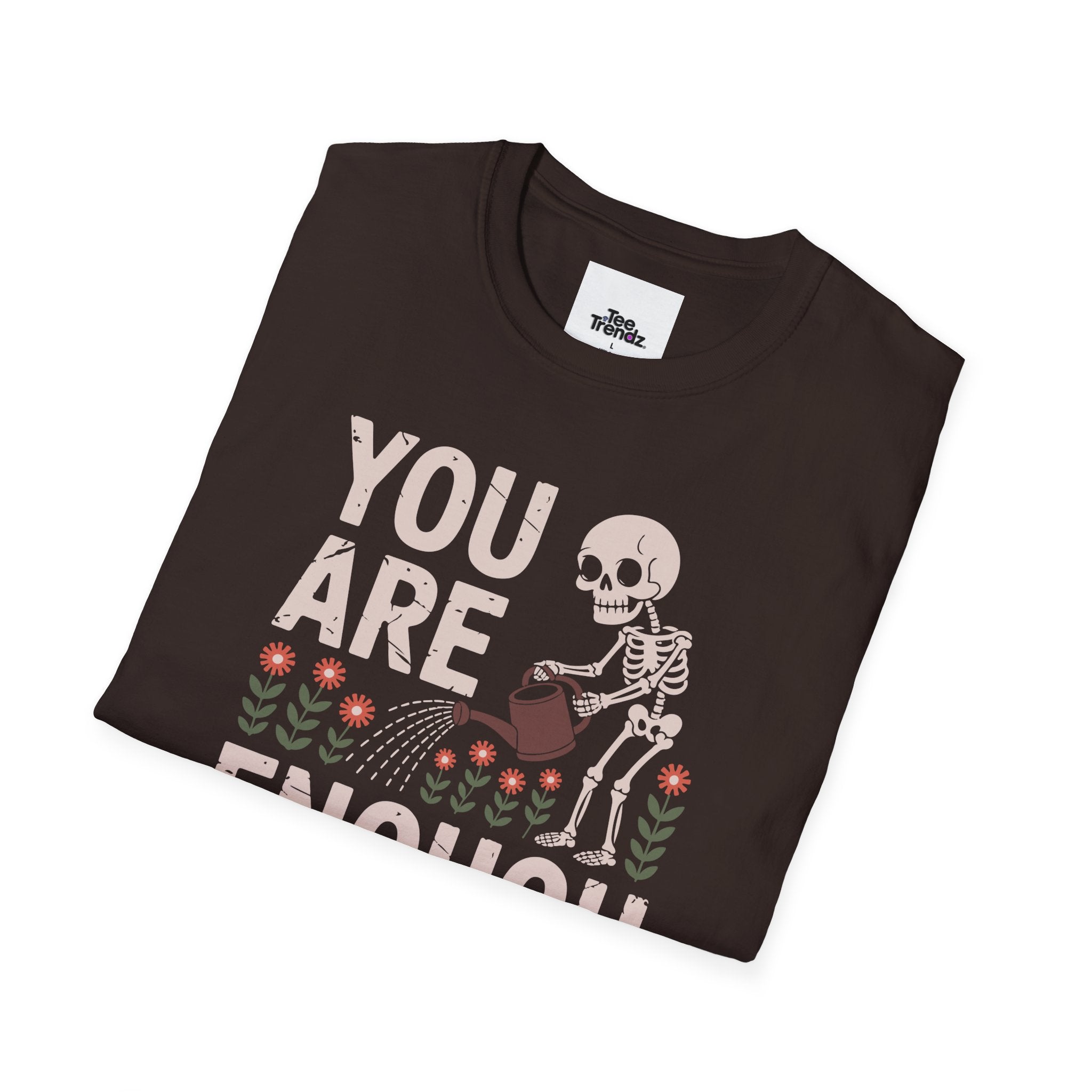 You Are Enough T-Shirt — Encouraging Floral Graphic Tee
