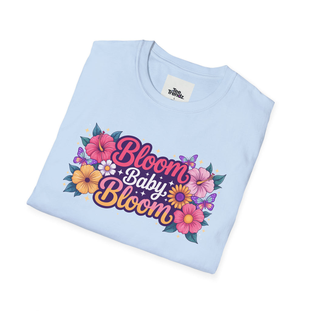 Bloom Baby Bloom Floral T-Shirt — Cute Spring Garden Tee for New Moms & Moms-to-Be