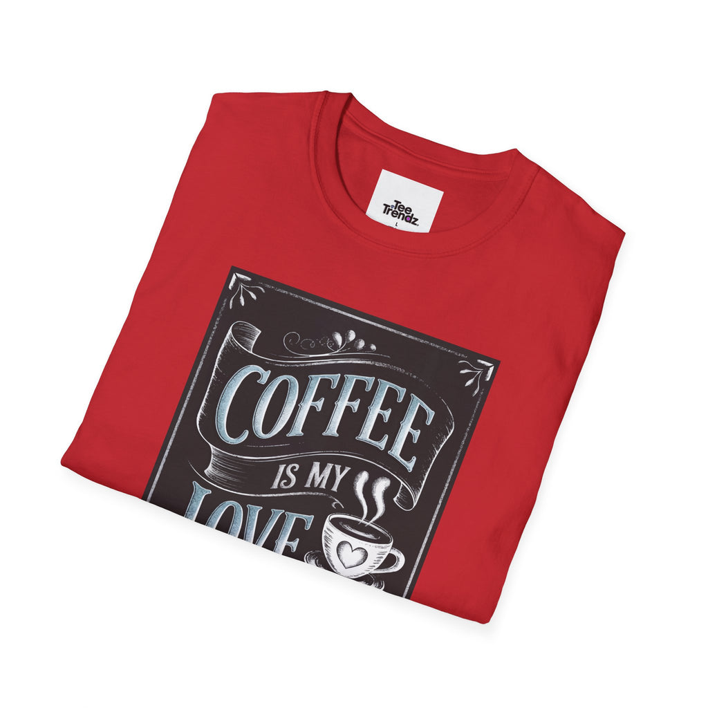 Coffee Is My Love Language T-Shirt