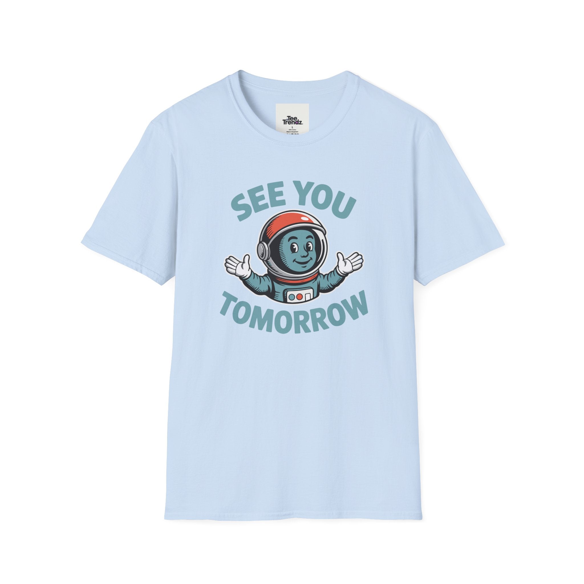 See You Tomorrow Astronaut T-Shirt