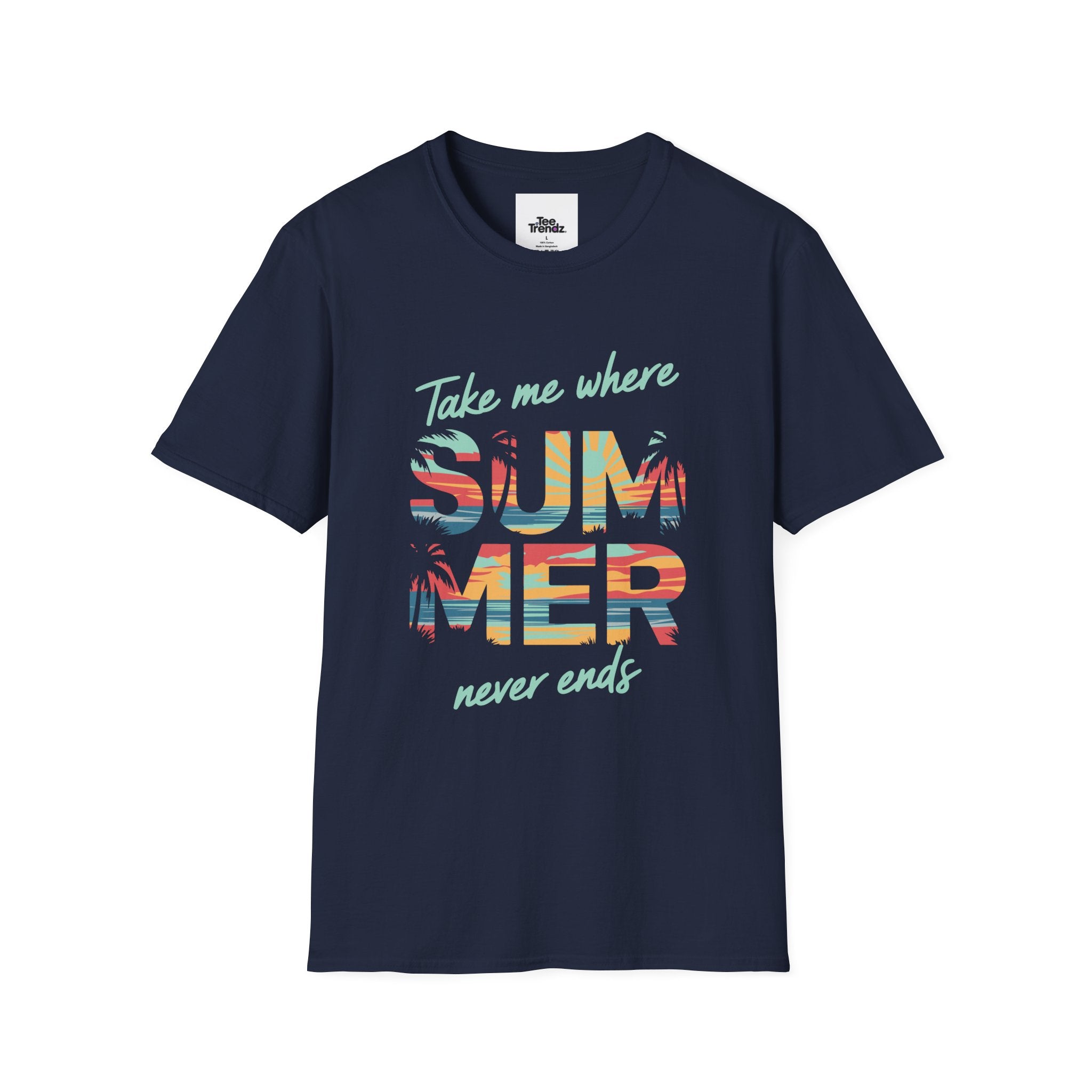 Summer Never Ends T-Shirt — "Take Me Where Summer Never Ends" Beach Vibes Tee