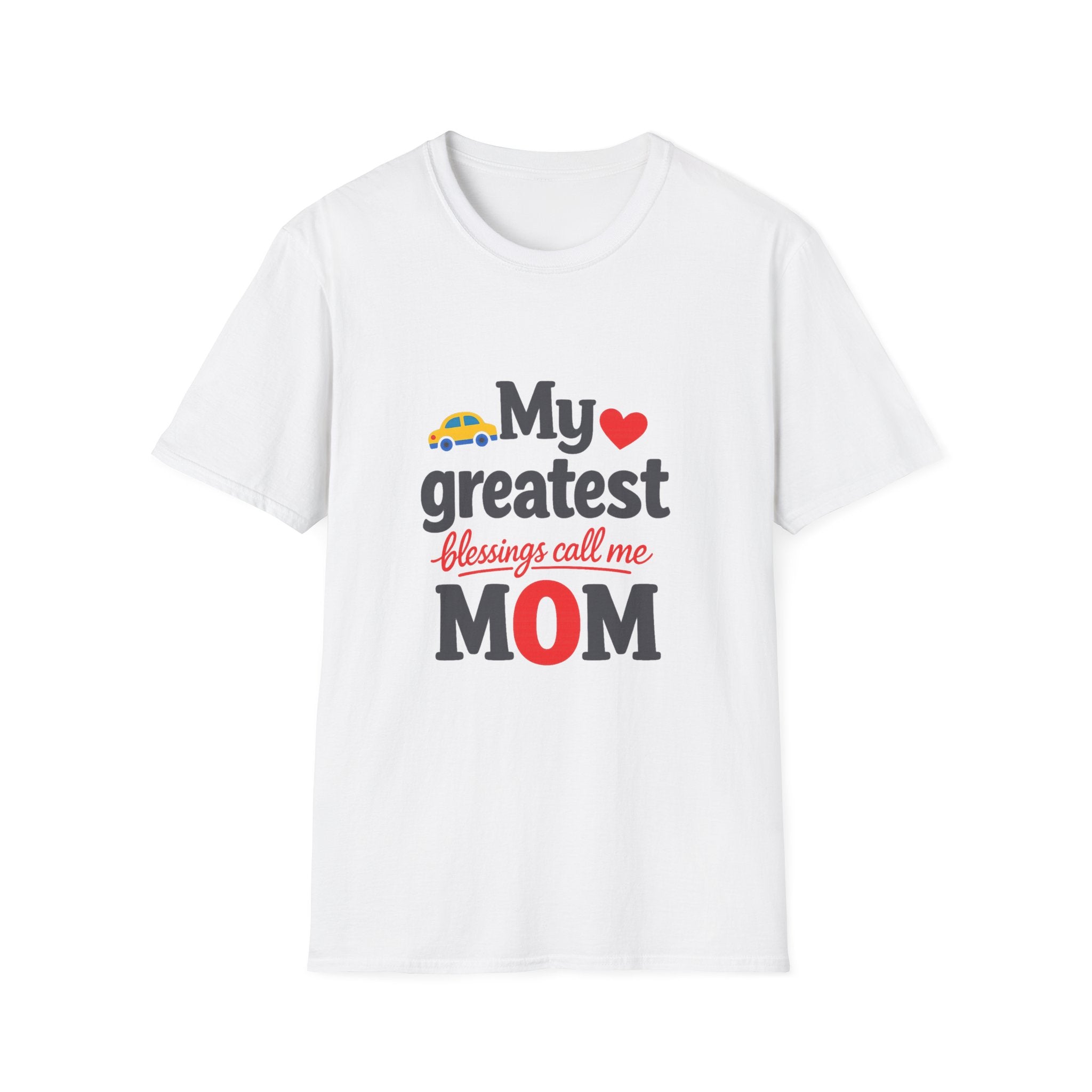 Mom T-Shirt – “My Greatest Blessings Call Me Mom” Cute Family Gift for Mother's Day