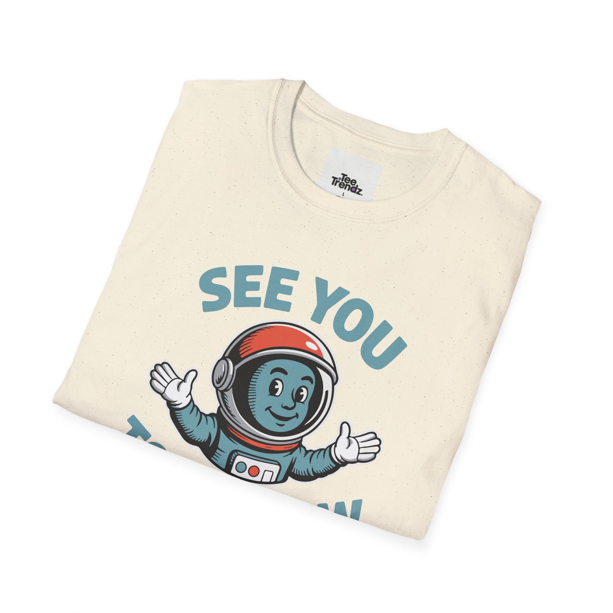 See You Tomorrow Astronaut T-Shirt