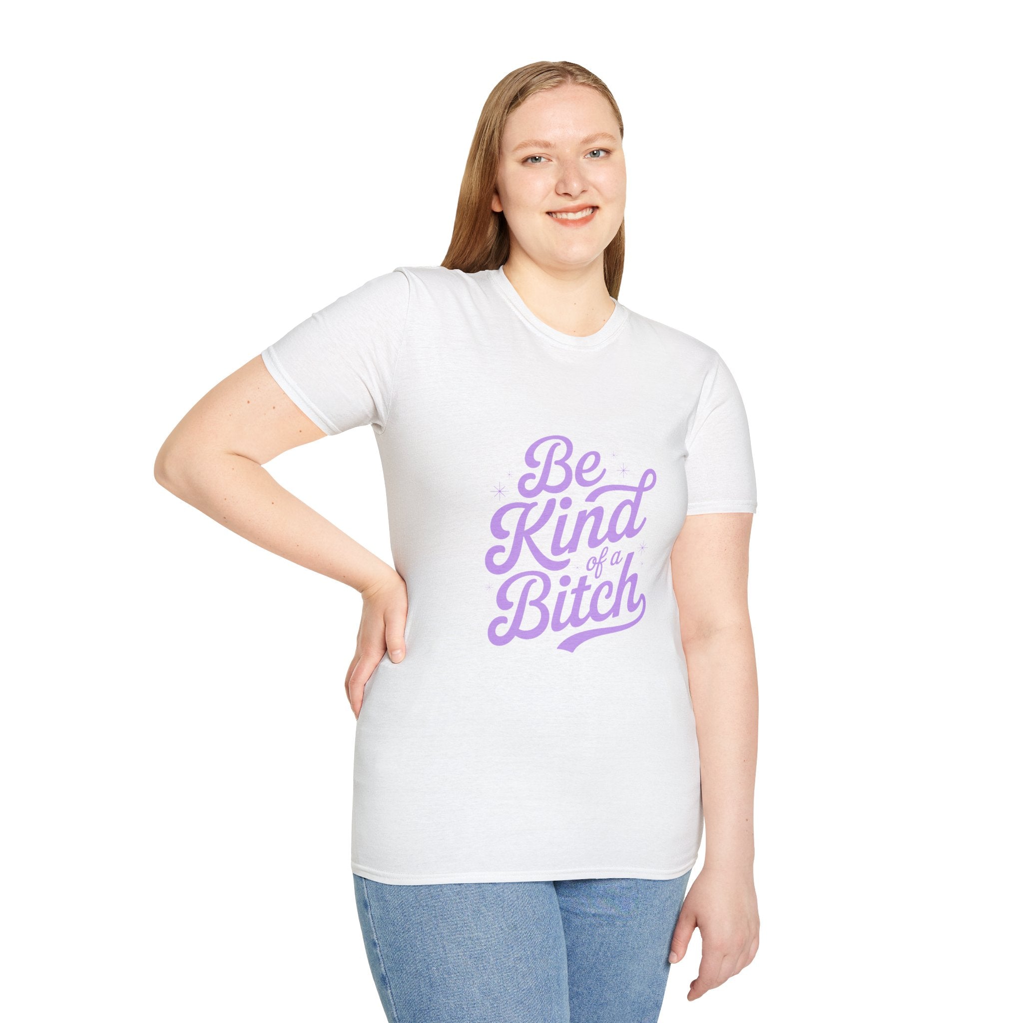 Be Kind of a Bitch Tee — Funny Feminine Slogan T-Shirt
