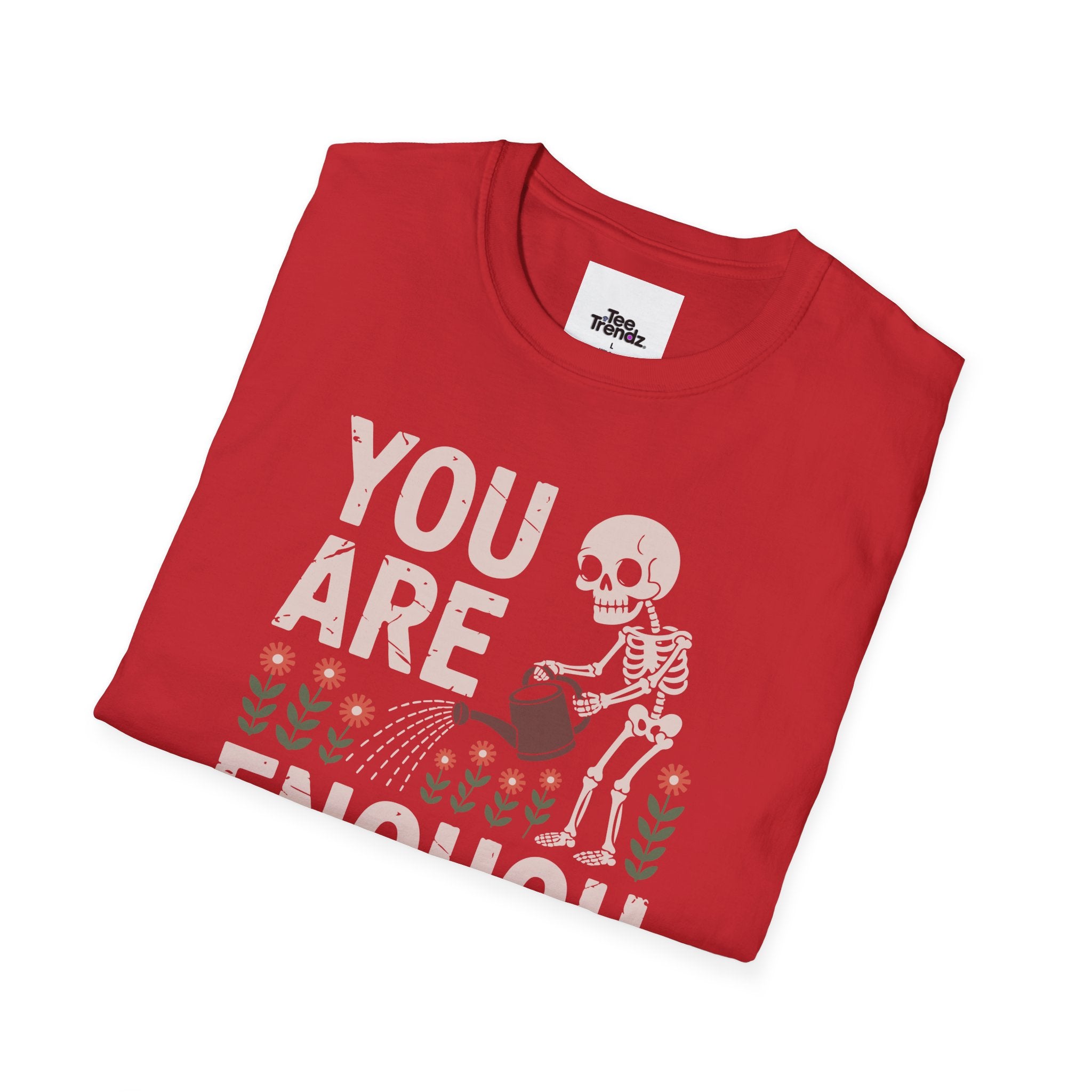You Are Enough T-Shirt — Encouraging Floral Graphic Tee