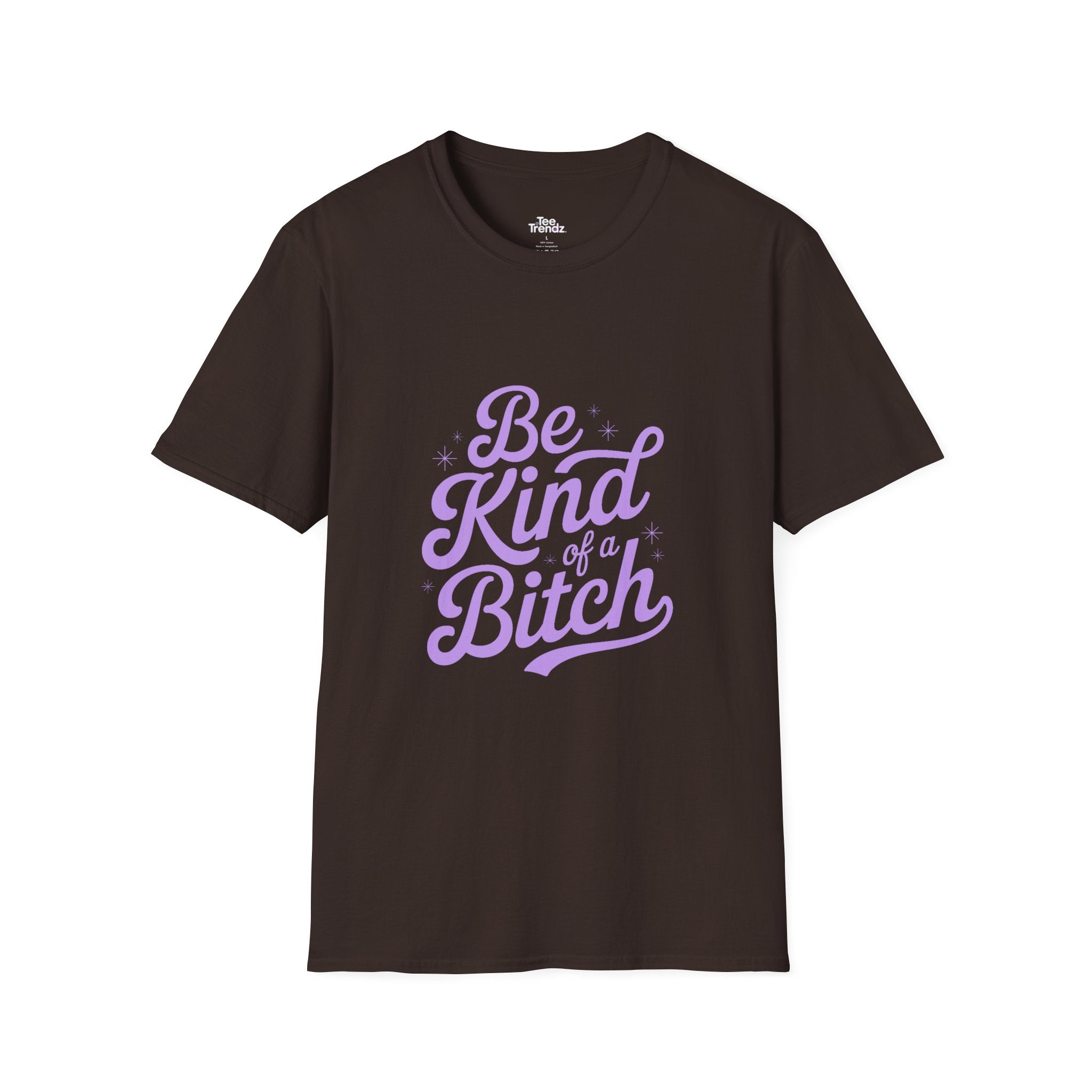 Be Kind of a Bitch Tee — Funny Feminine Slogan T-Shirt