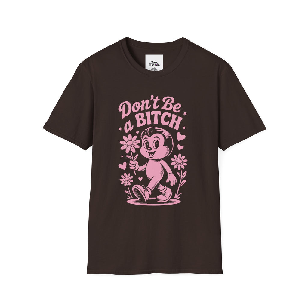 Don't Be a Bitch T-Shirt — Retro Cartoon Floral Graphic Tee