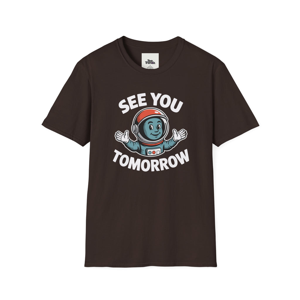 See You Tomorrow Astronaut T-Shirt
