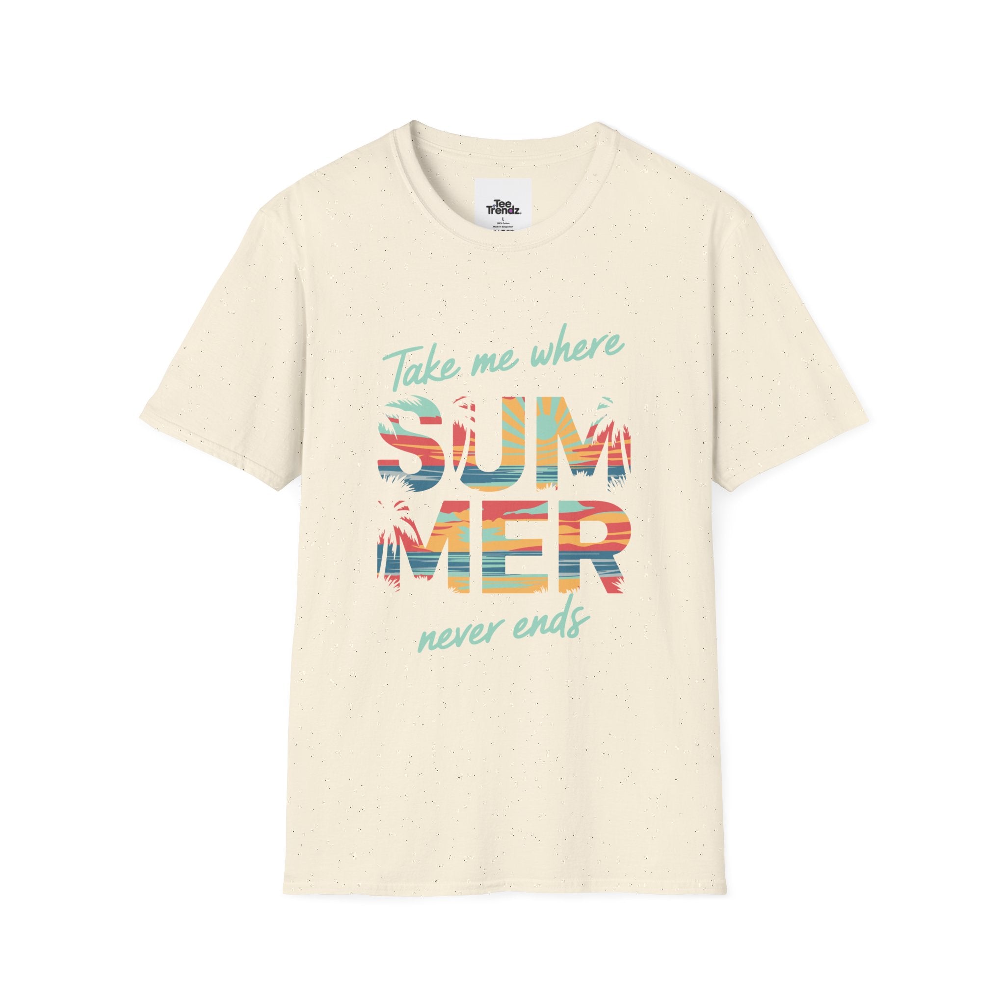 Summer Never Ends T-Shirt — "Take Me Where Summer Never Ends" Beach Vibes Tee