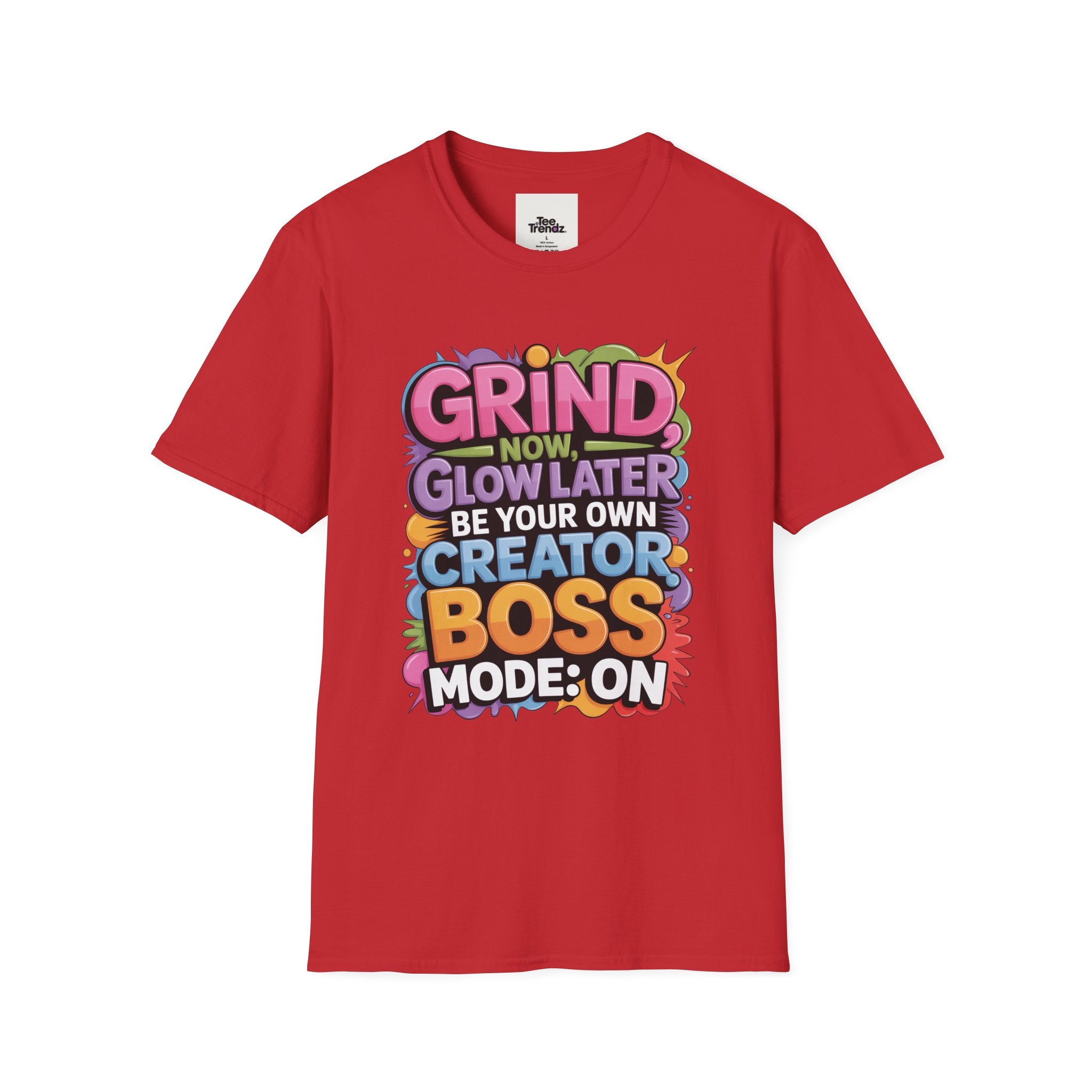 Grind Now Glow Later Creator Boss T-Shirt