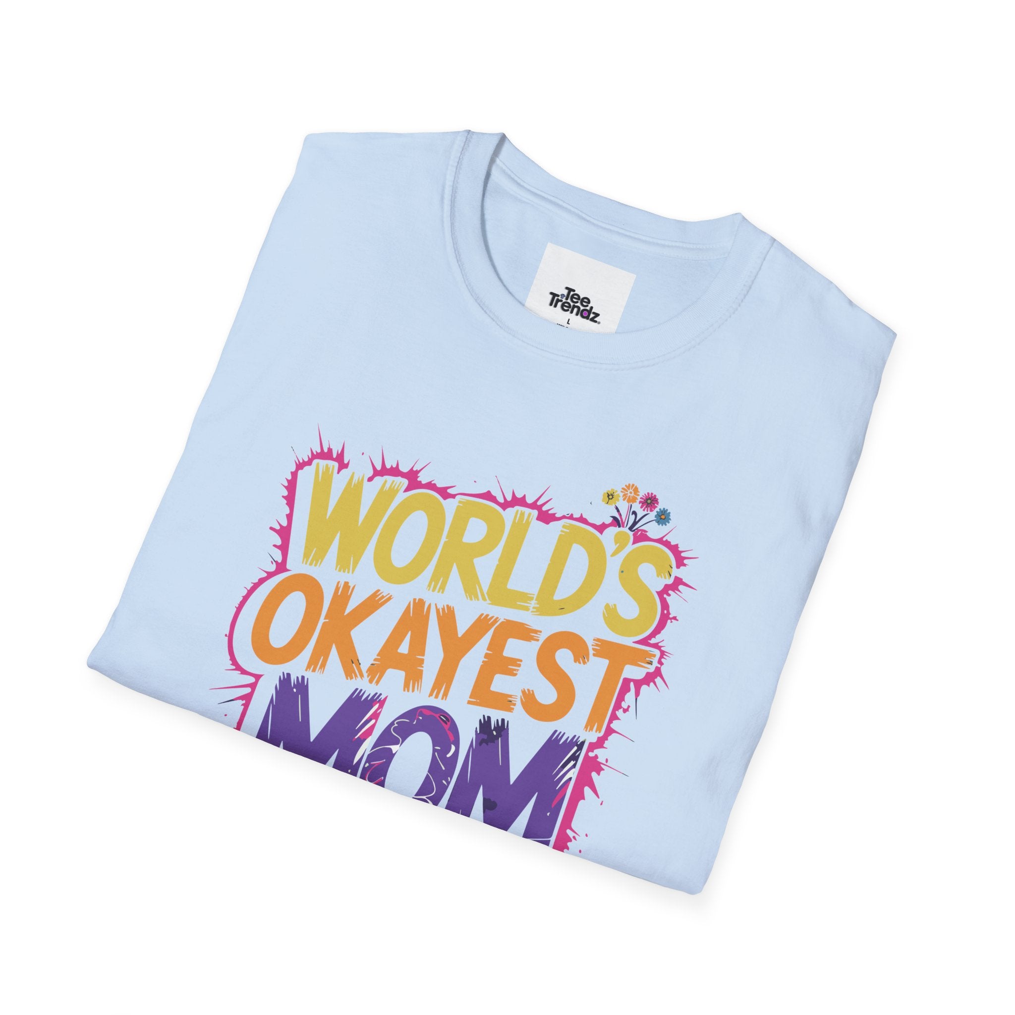 World's Okayest Mom T-Shirt – Funny Mother's Day Gift
