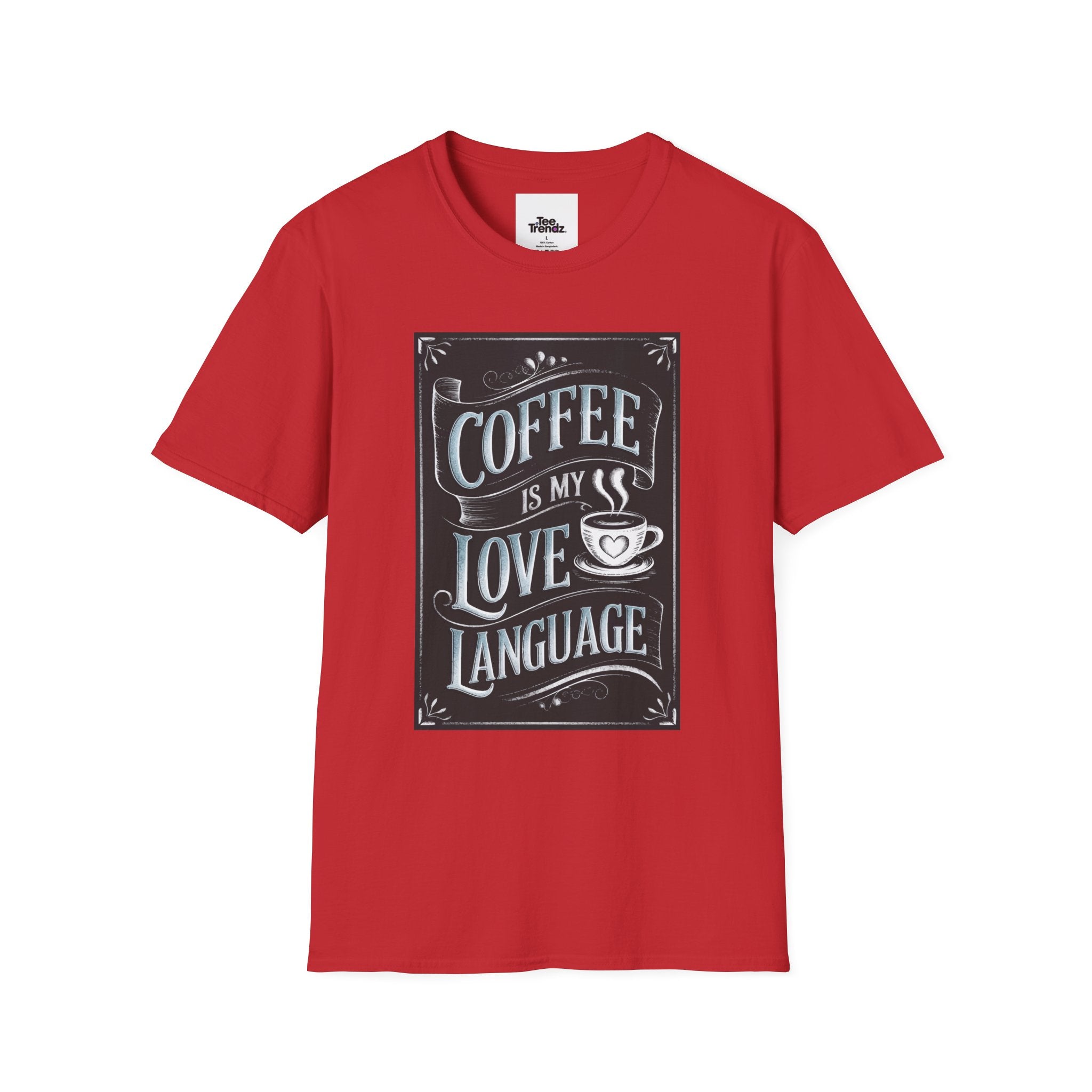 Coffee Is My Love Language T-Shirt