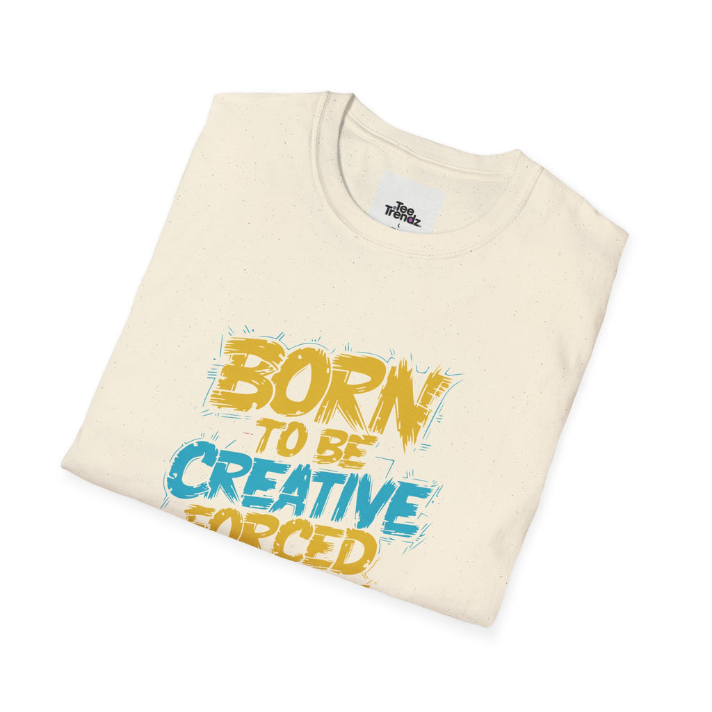 T-Shirt — "Born to Be Creative, Forced to Write Code" Developer Tee