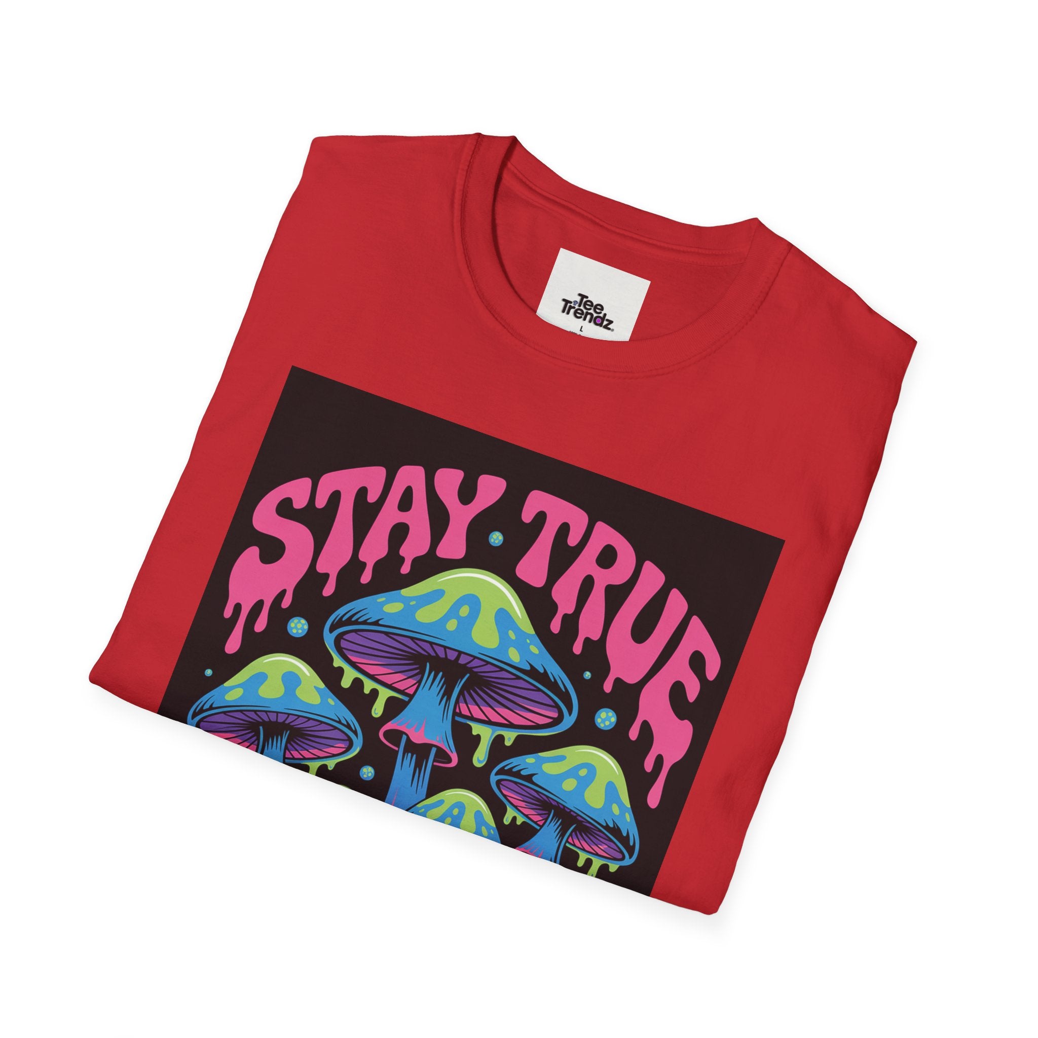 Stay True Mushroom T-Shirt — Psychedelic Colorful Fungi Graphic Tee