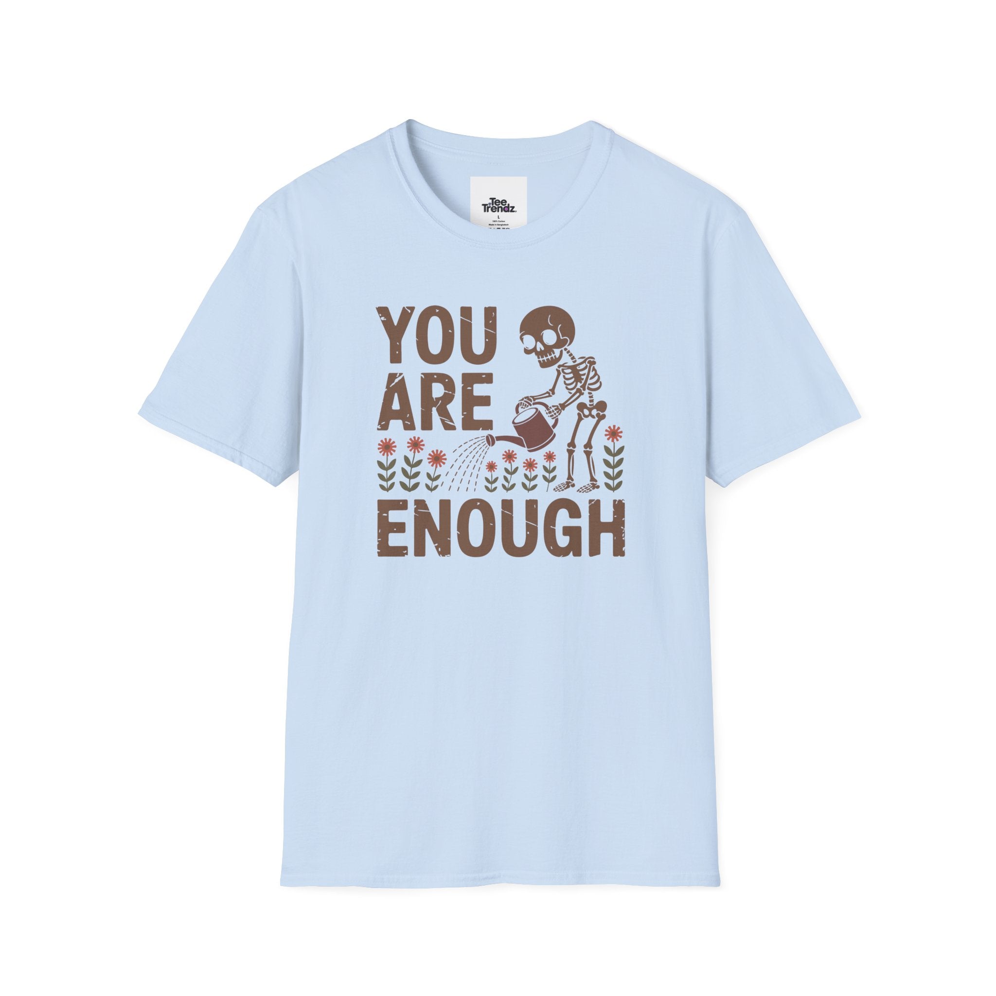 You Are Enough T-Shirt — Encouraging Floral Graphic Tee