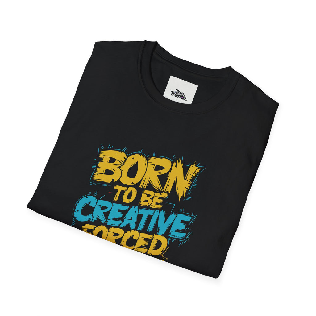 T-Shirt — "Born to Be Creative, Forced to Write Code" Developer Tee