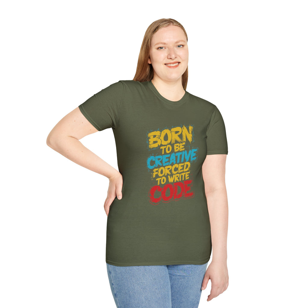 T-Shirt — "Born to Be Creative, Forced to Write Code" Developer Tee