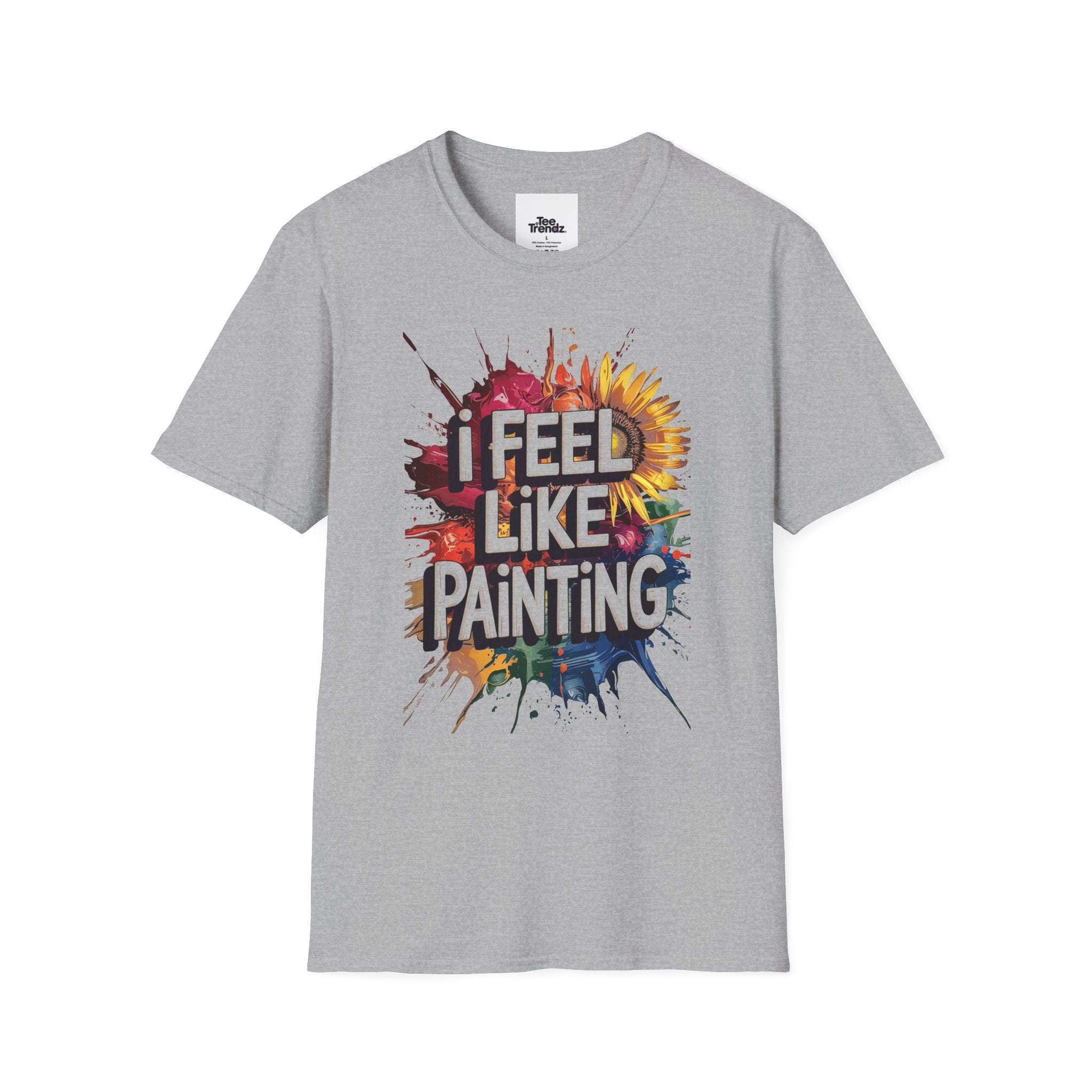I Feel Like Painting T-Shirt — Colorful Paint Splash Artist Tee