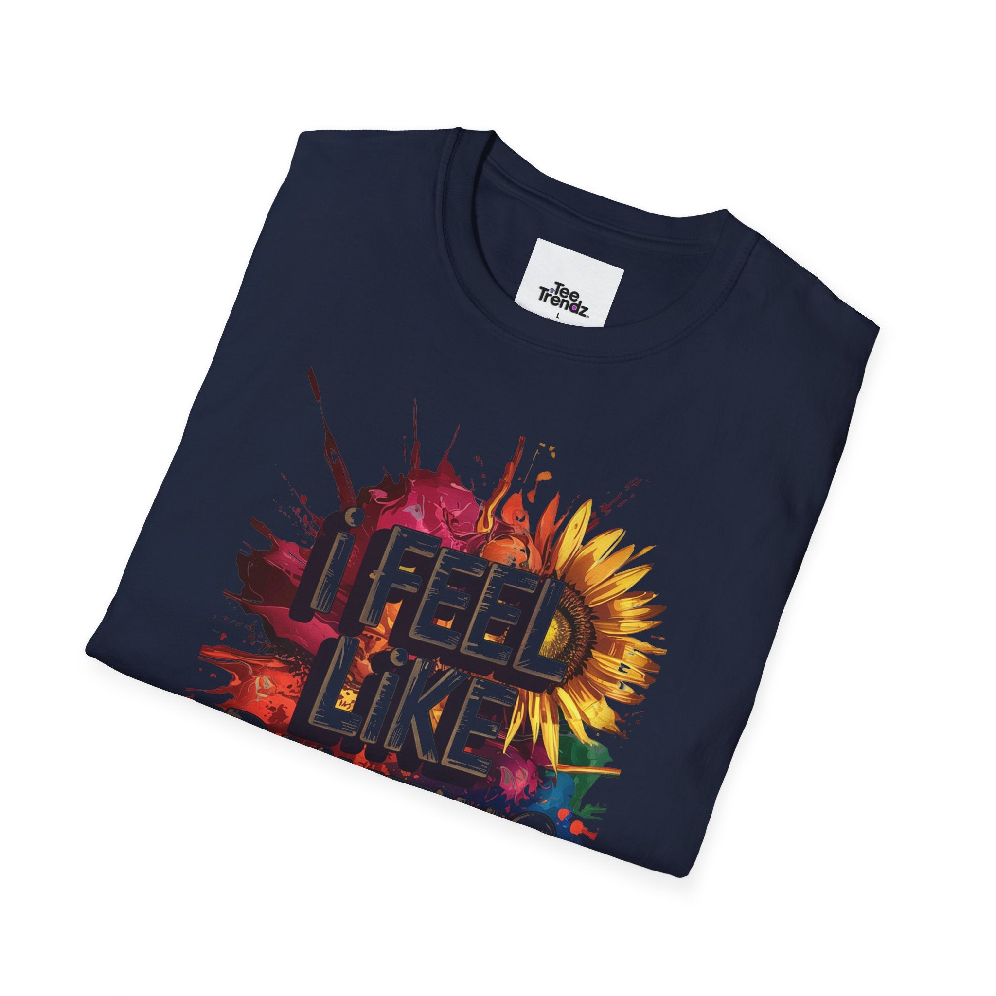 I Feel Like Painting T-Shirt — Colorful Paint Splash Artist Tee