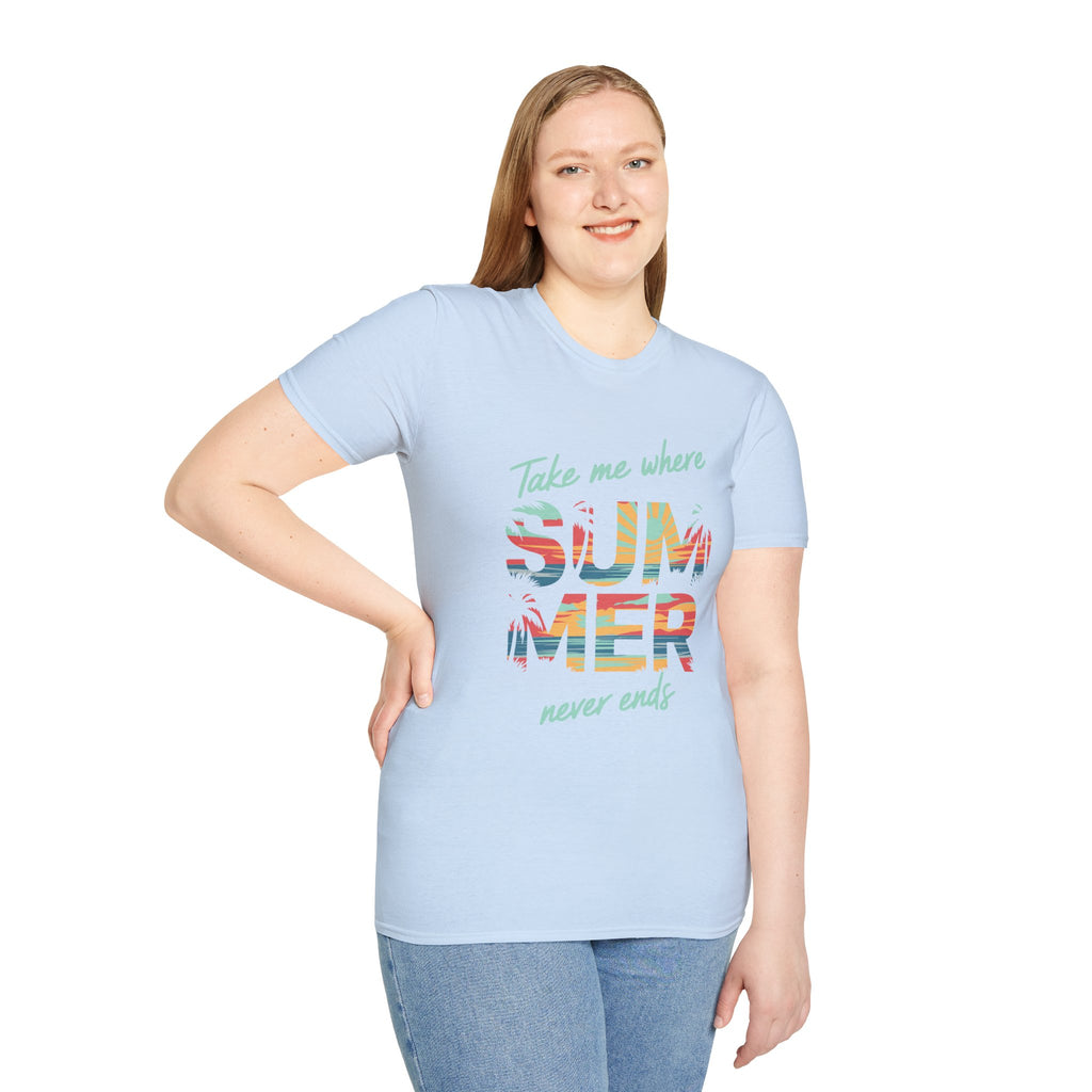 Summer Never Ends T-Shirt — "Take Me Where Summer Never Ends" Beach Vibes Tee