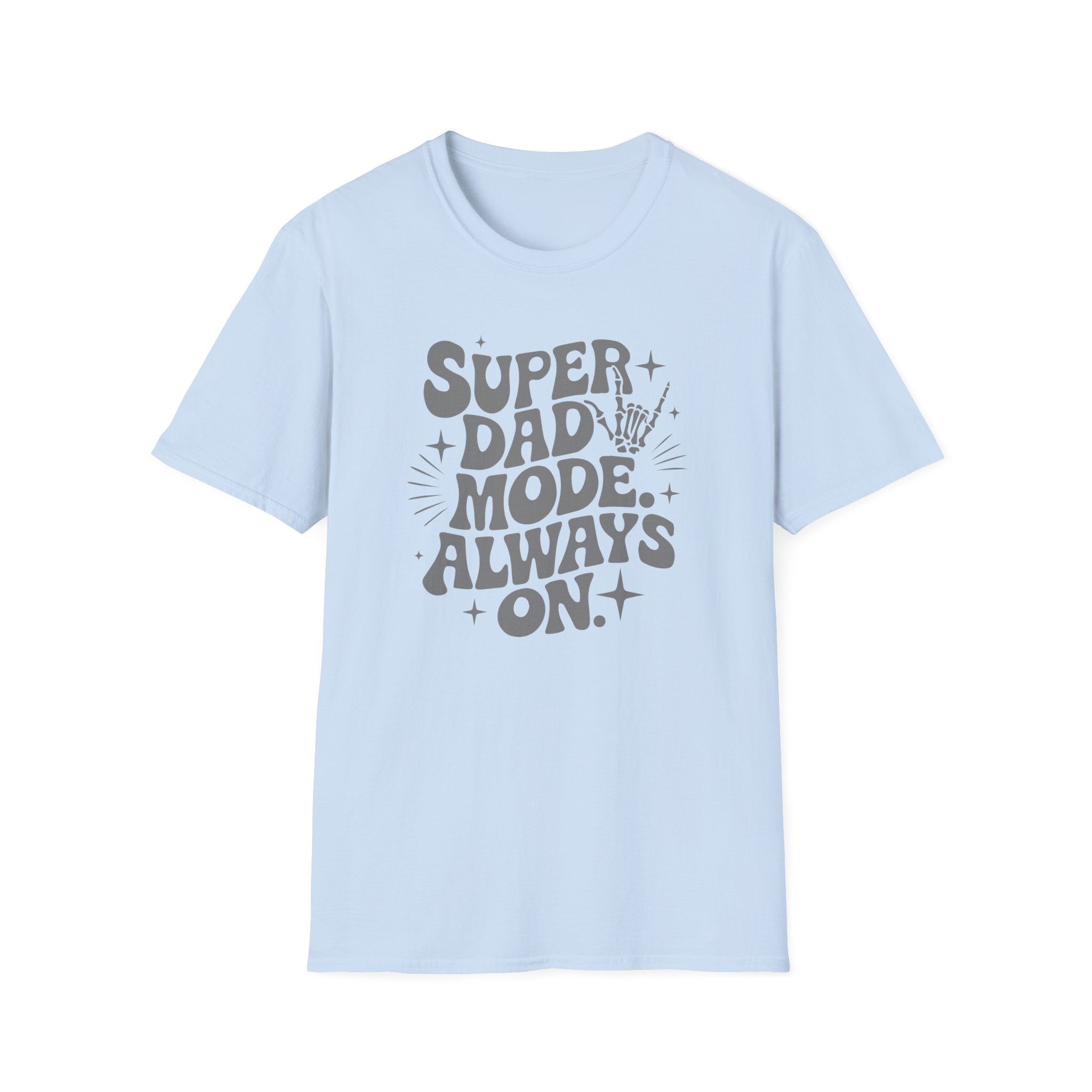 Super Dad Mode Always On T-Shirt — Fathers Day Graphic Tee