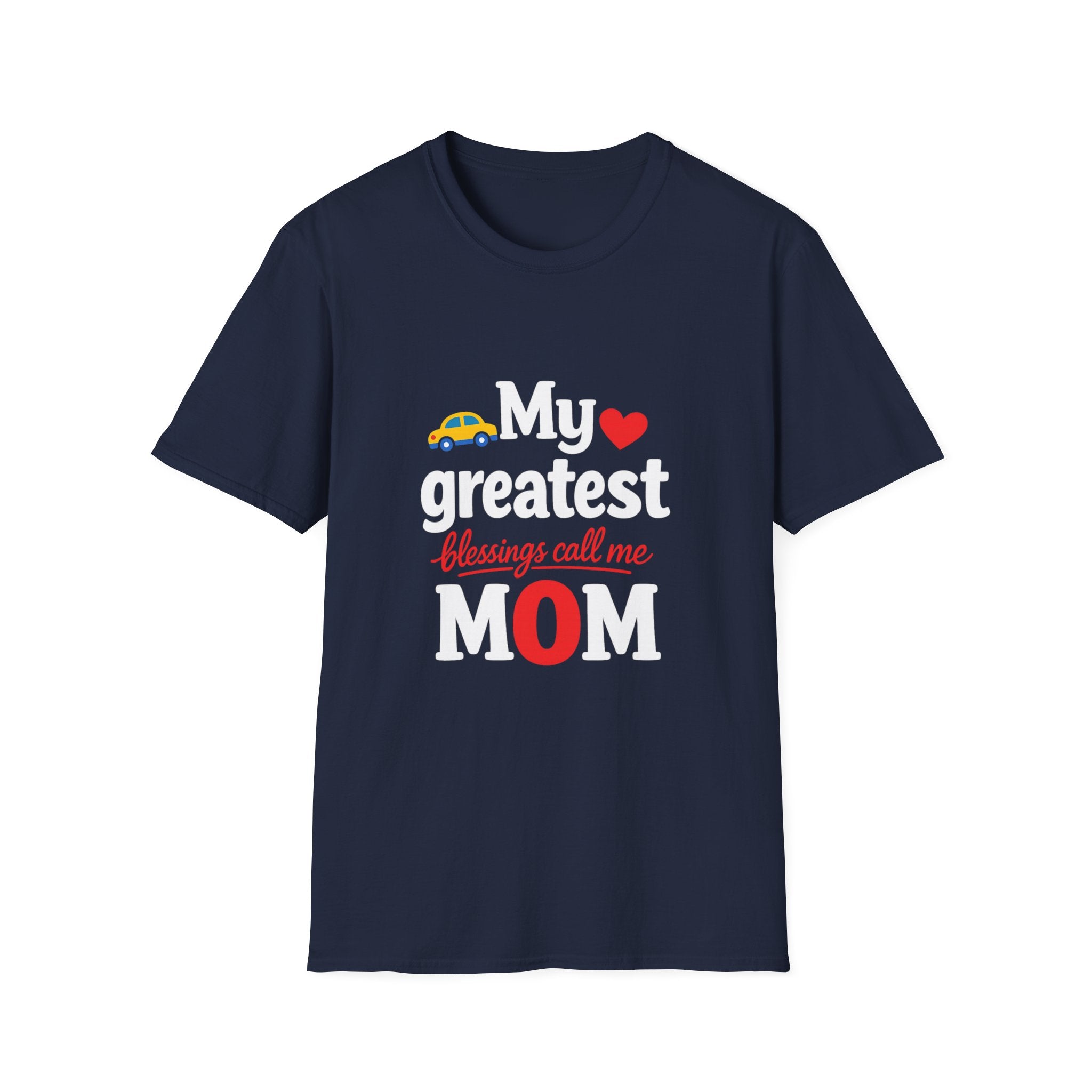 Mom T-Shirt – “My Greatest Blessings Call Me Mom” Cute Family Gift for Mother's Day