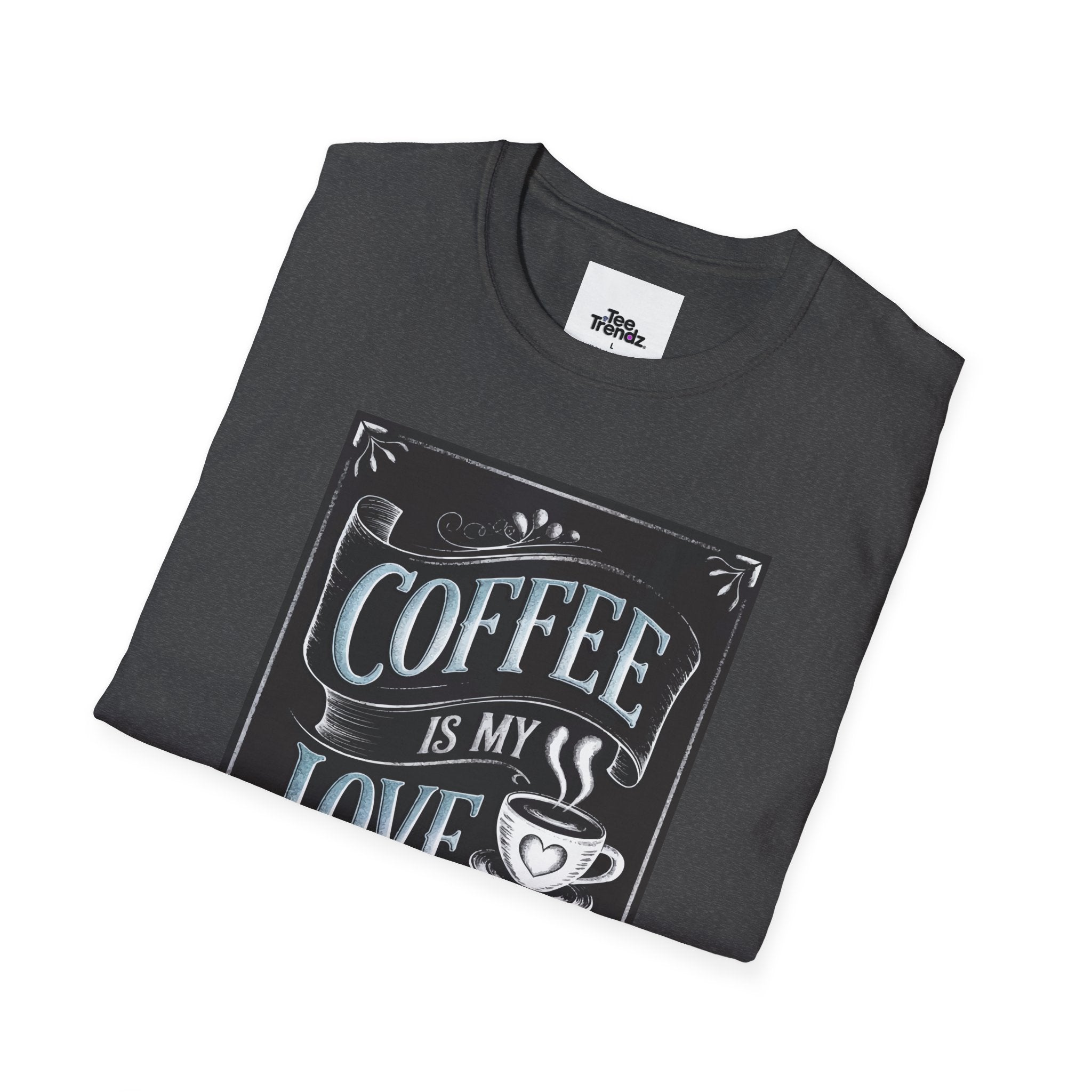 Coffee Is My Love Language T-Shirt