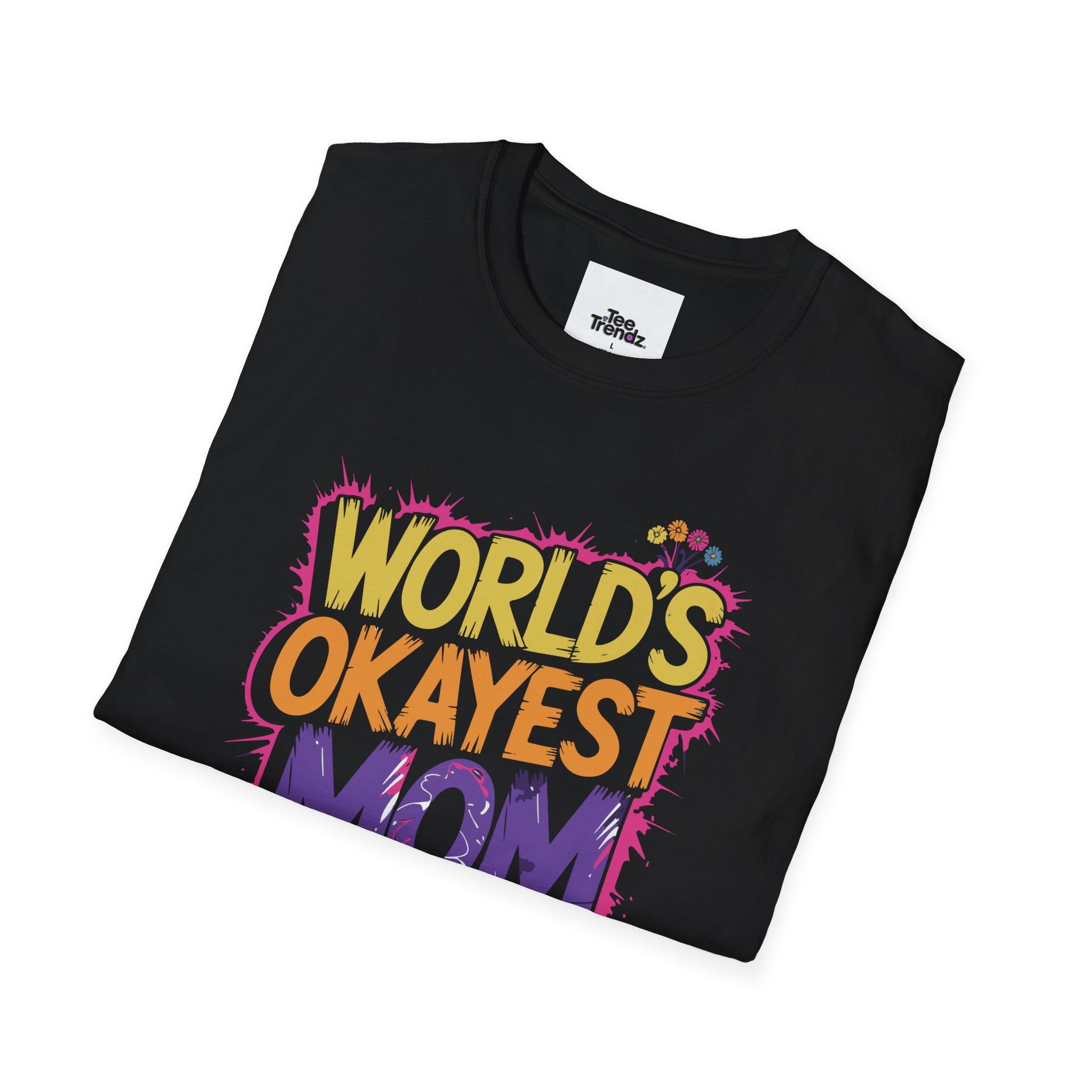 World's Okayest Mom T-Shirt – Funny Mother's Day Gift