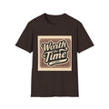 Worth the Time T-Shirt — Retro Vintage Inspirational Tee