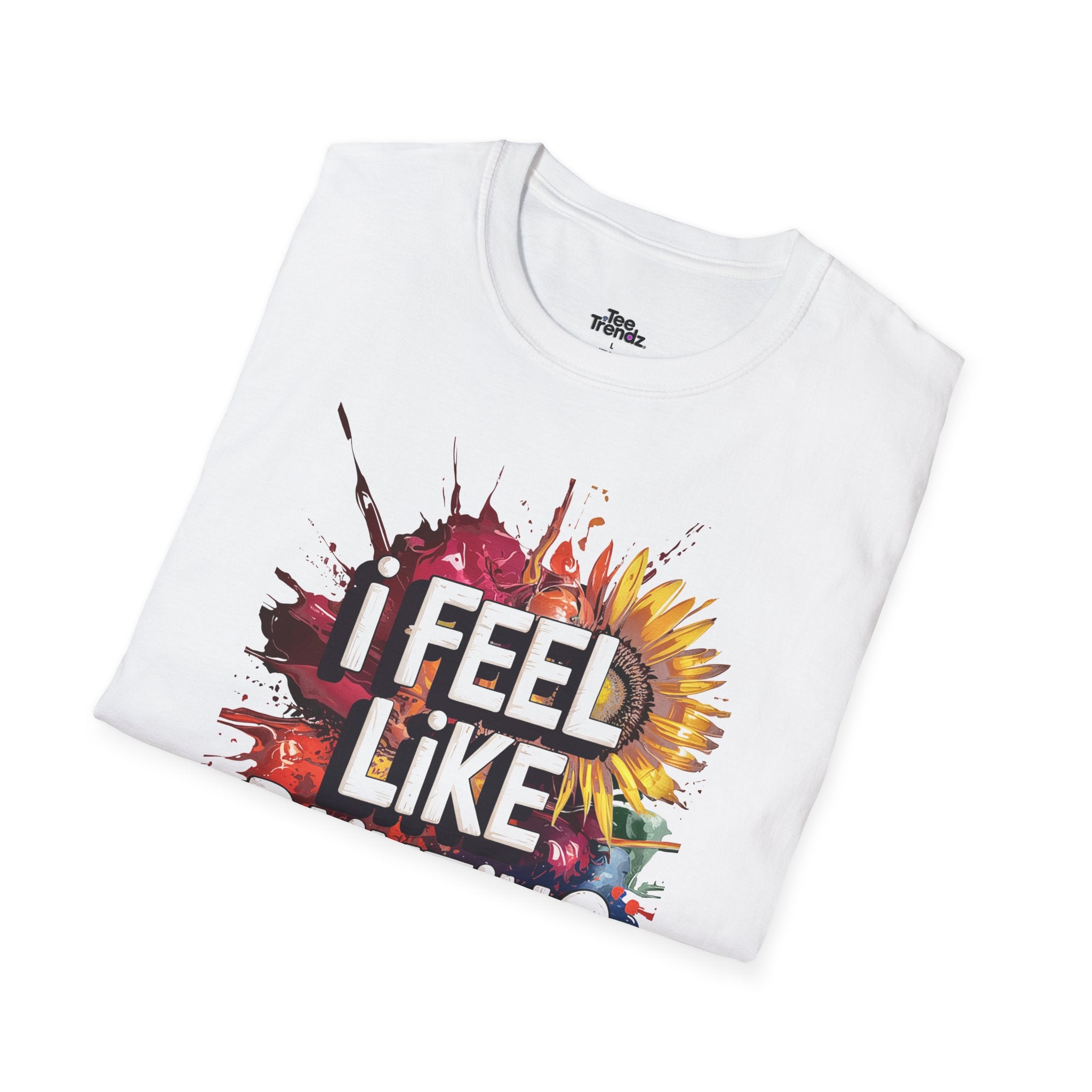 I Feel Like Painting T-Shirt — Colorful Paint Splash Artist Tee