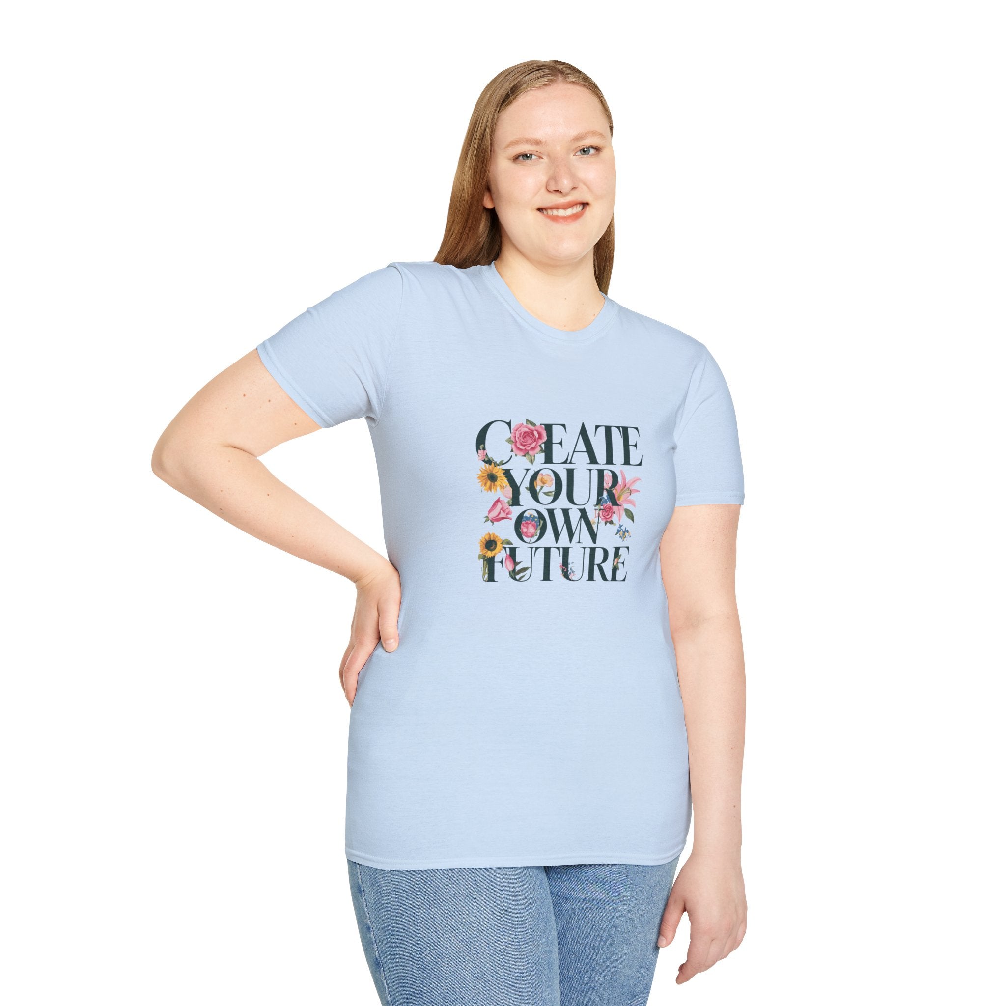 Create Your Own Future T-Shirt — Floral Motivational Tee