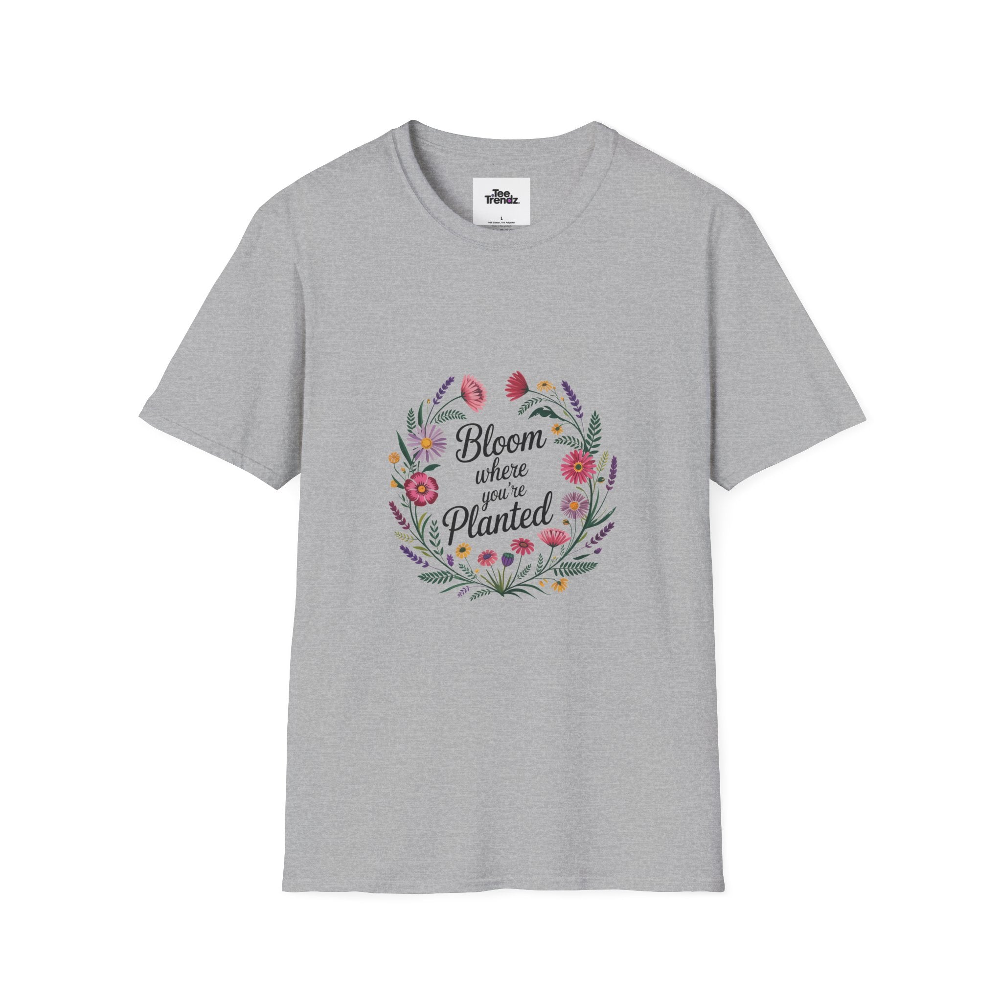 Bloom Where You’re Planted Floral T‑Shirt — Inspirational Garden Quote Tee