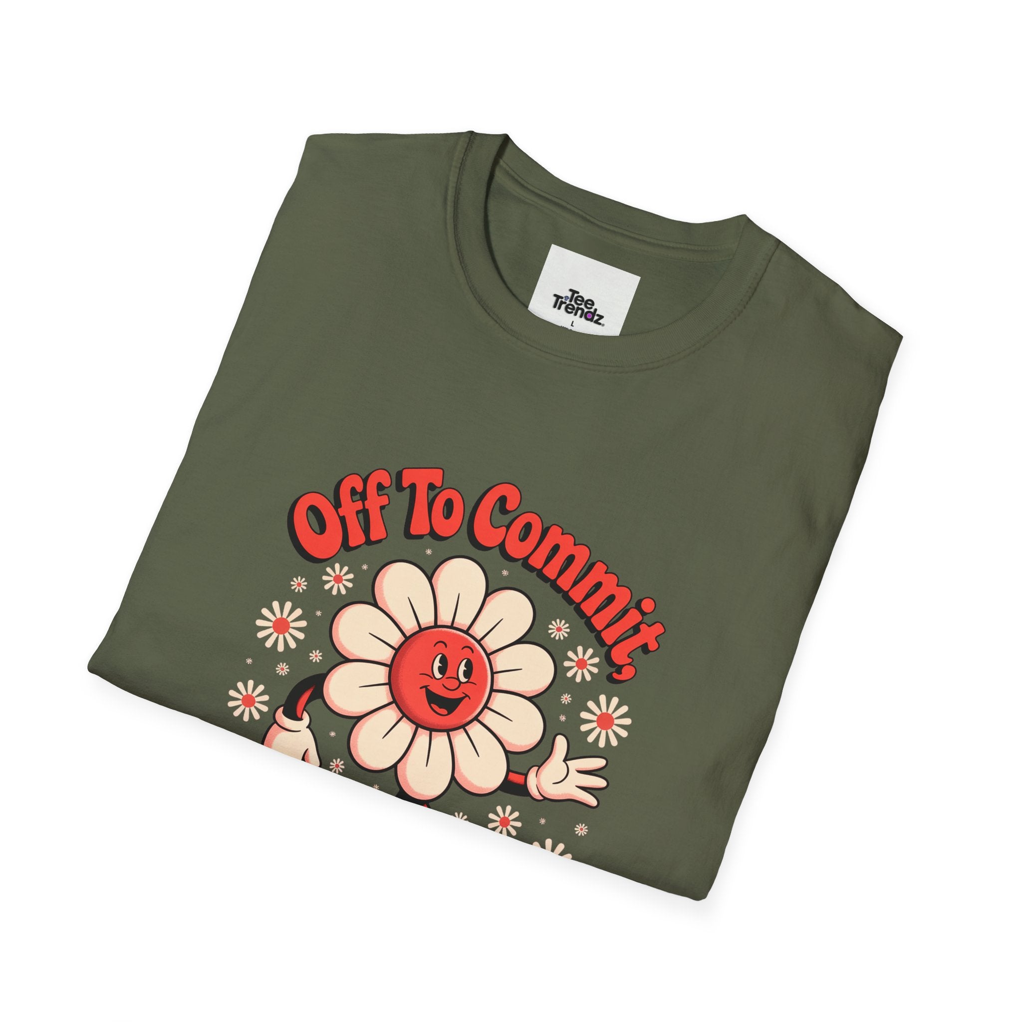 Tomfoolery Daisy T-Shirt — “Off To Commit Tomfoolery” Retro Floral Graphic Tee
