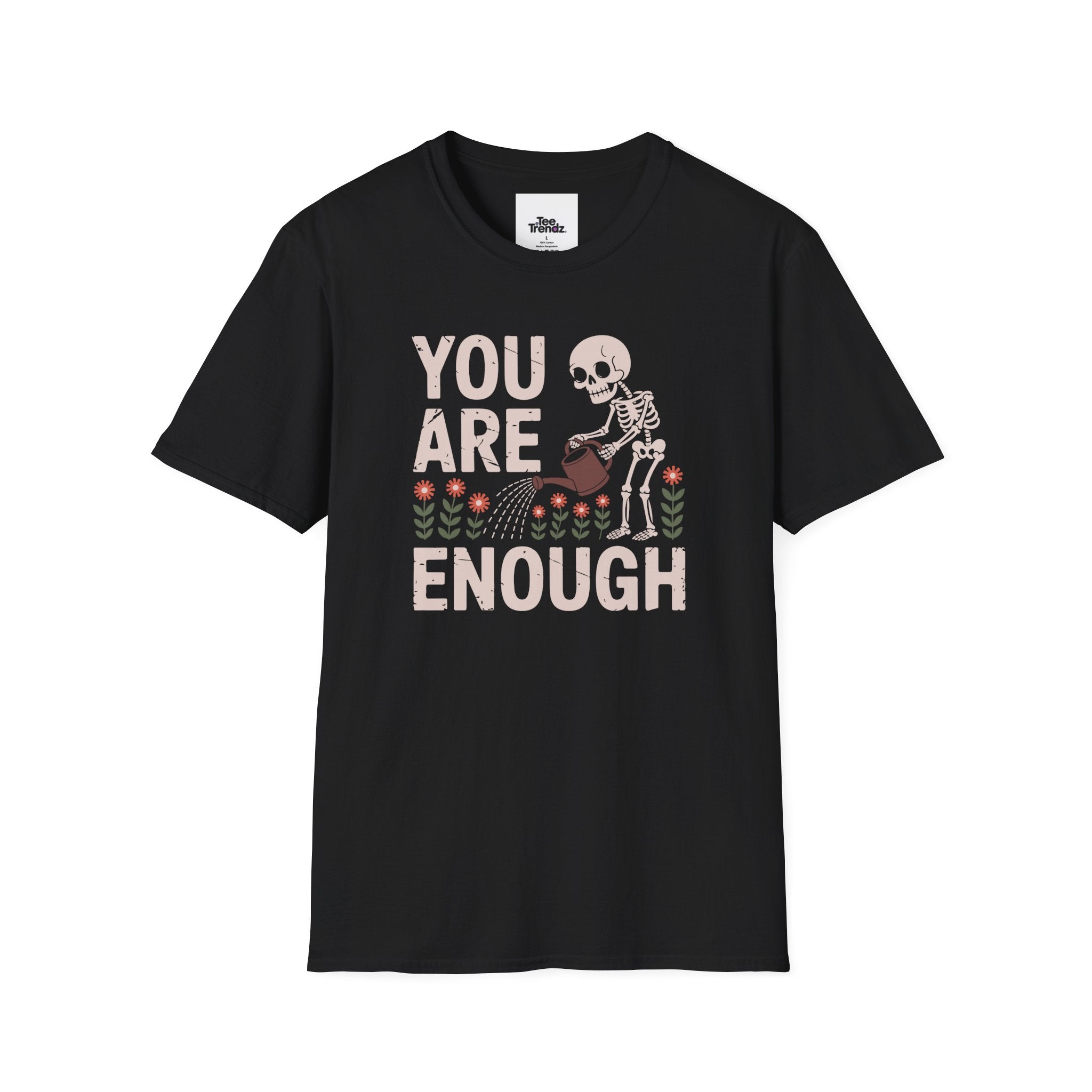 You Are Enough T-Shirt — Encouraging Floral Graphic Tee