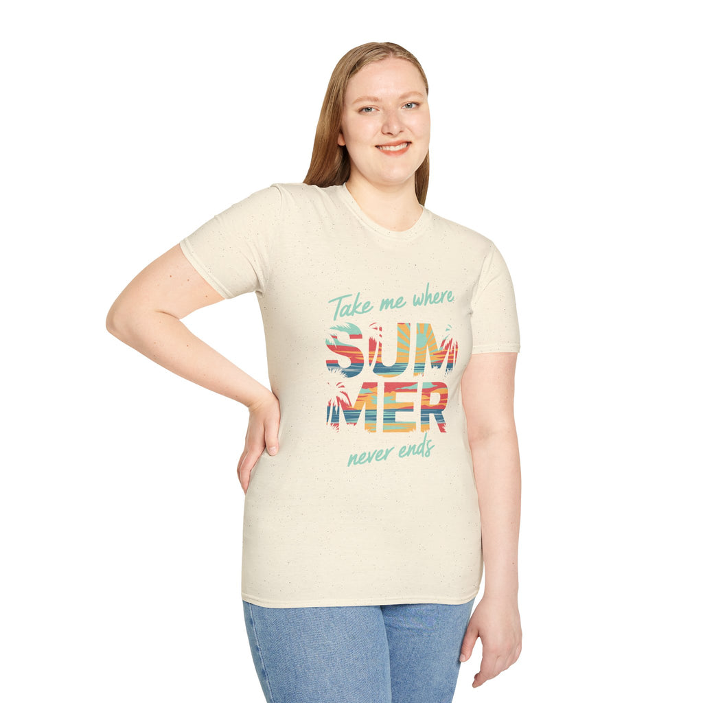 Summer Never Ends T-Shirt — "Take Me Where Summer Never Ends" Beach Vibes Tee