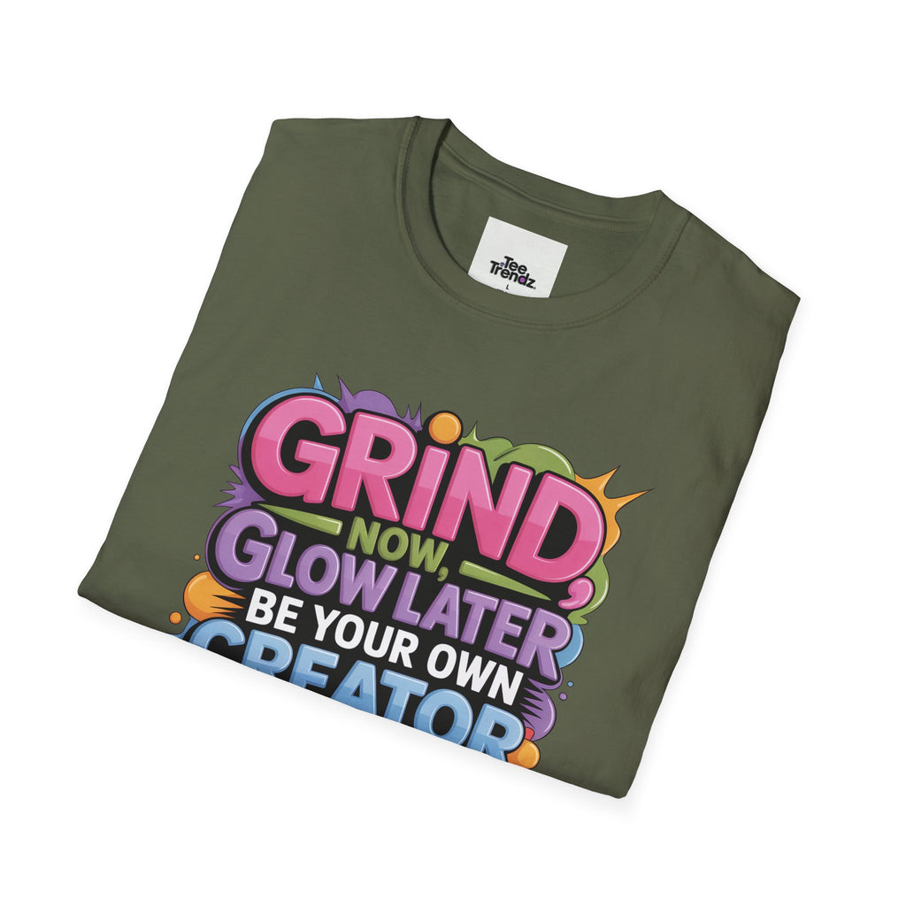Grind Now Glow Later Creator Boss T-Shirt