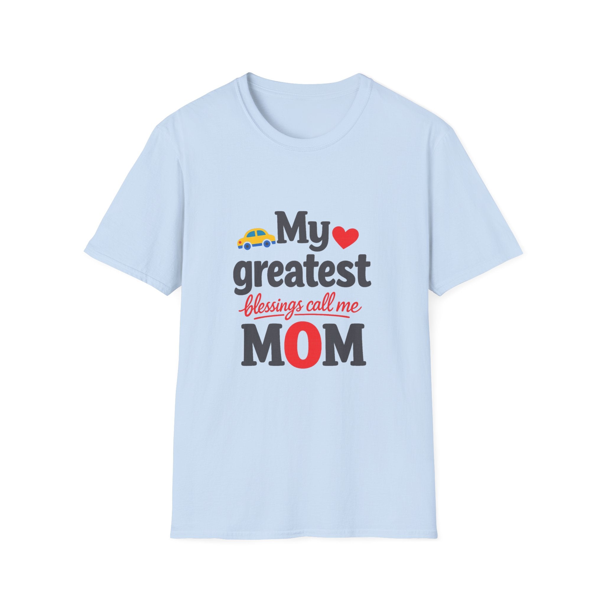 Mom T-Shirt – “My Greatest Blessings Call Me Mom” Cute Family Gift for Mother's Day