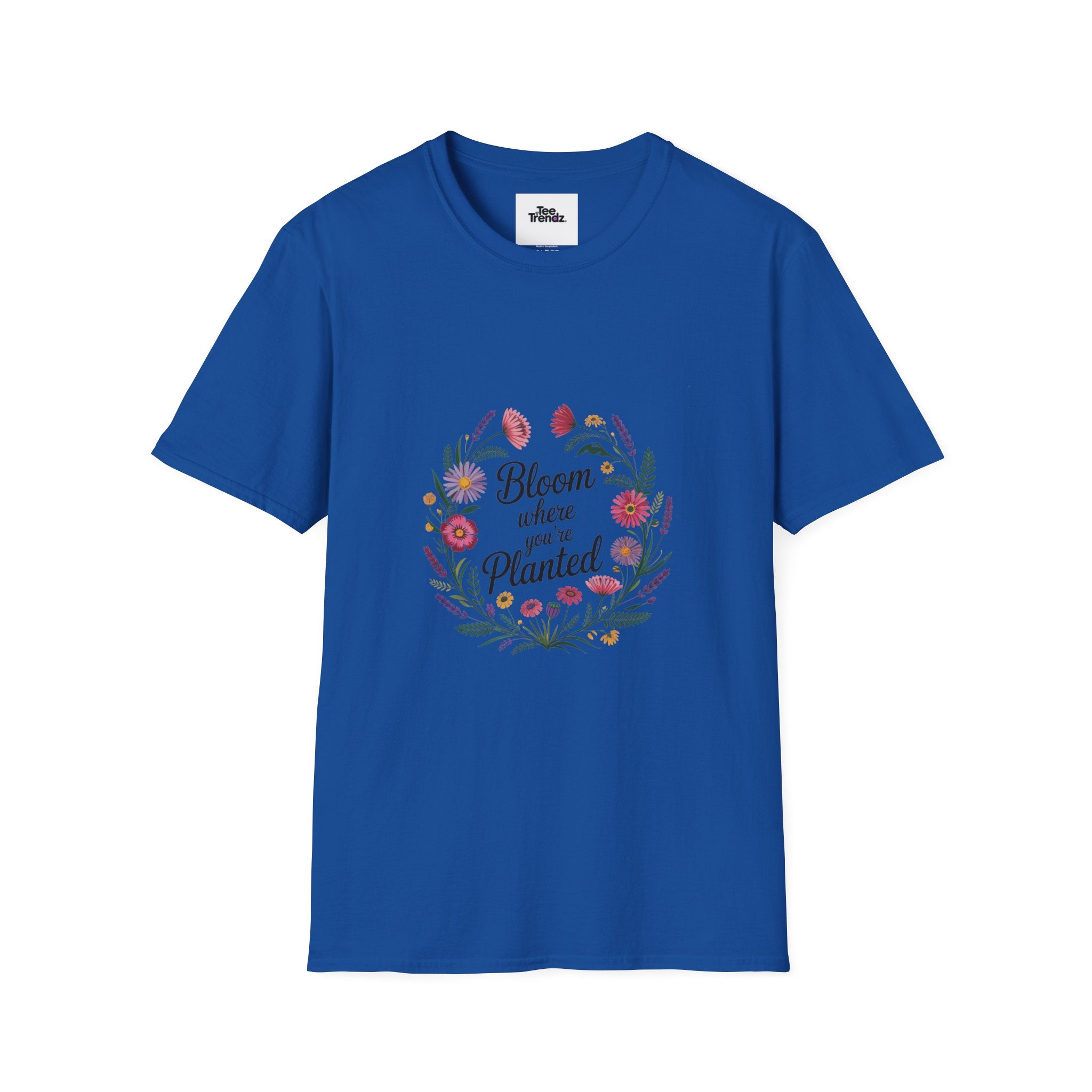 Bloom Where You’re Planted Floral T‑Shirt — Inspirational Garden Quote Tee