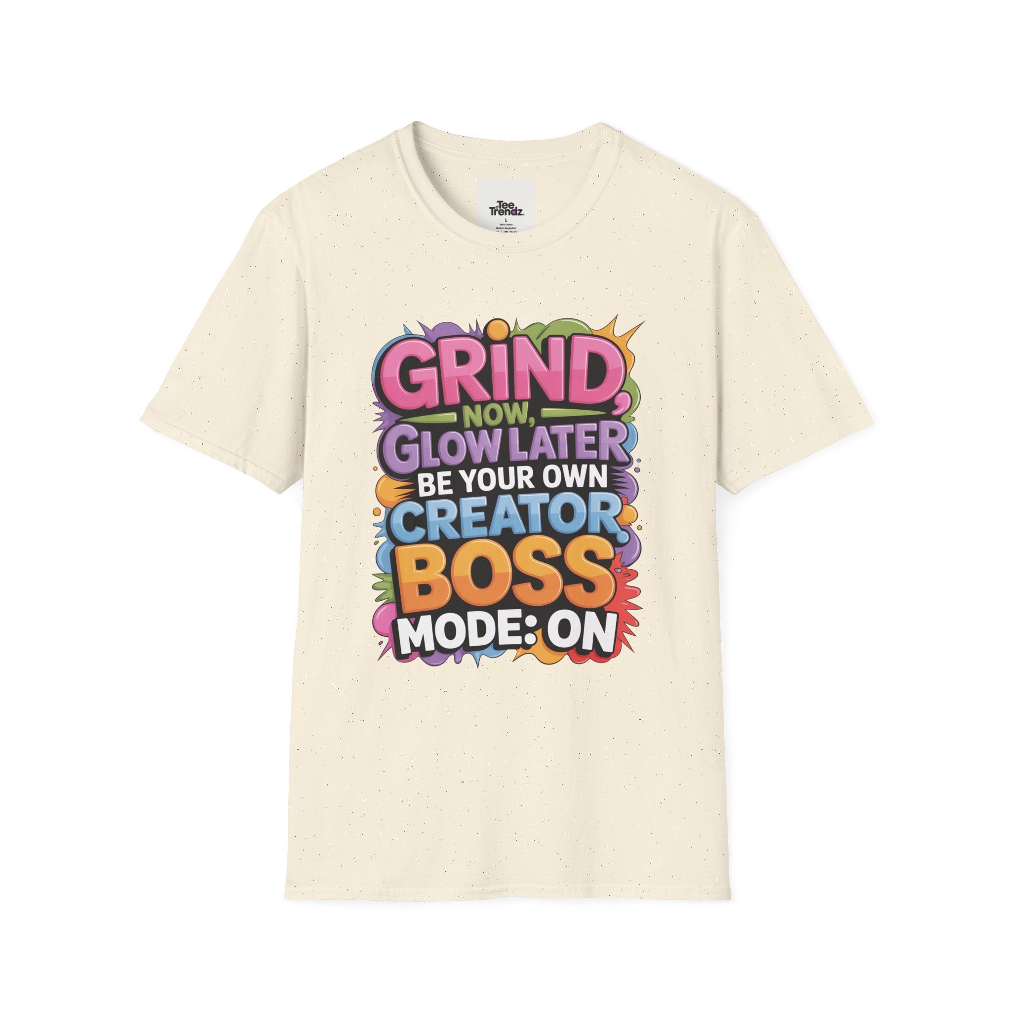 Grind Now Glow Later Creator Boss T-Shirt