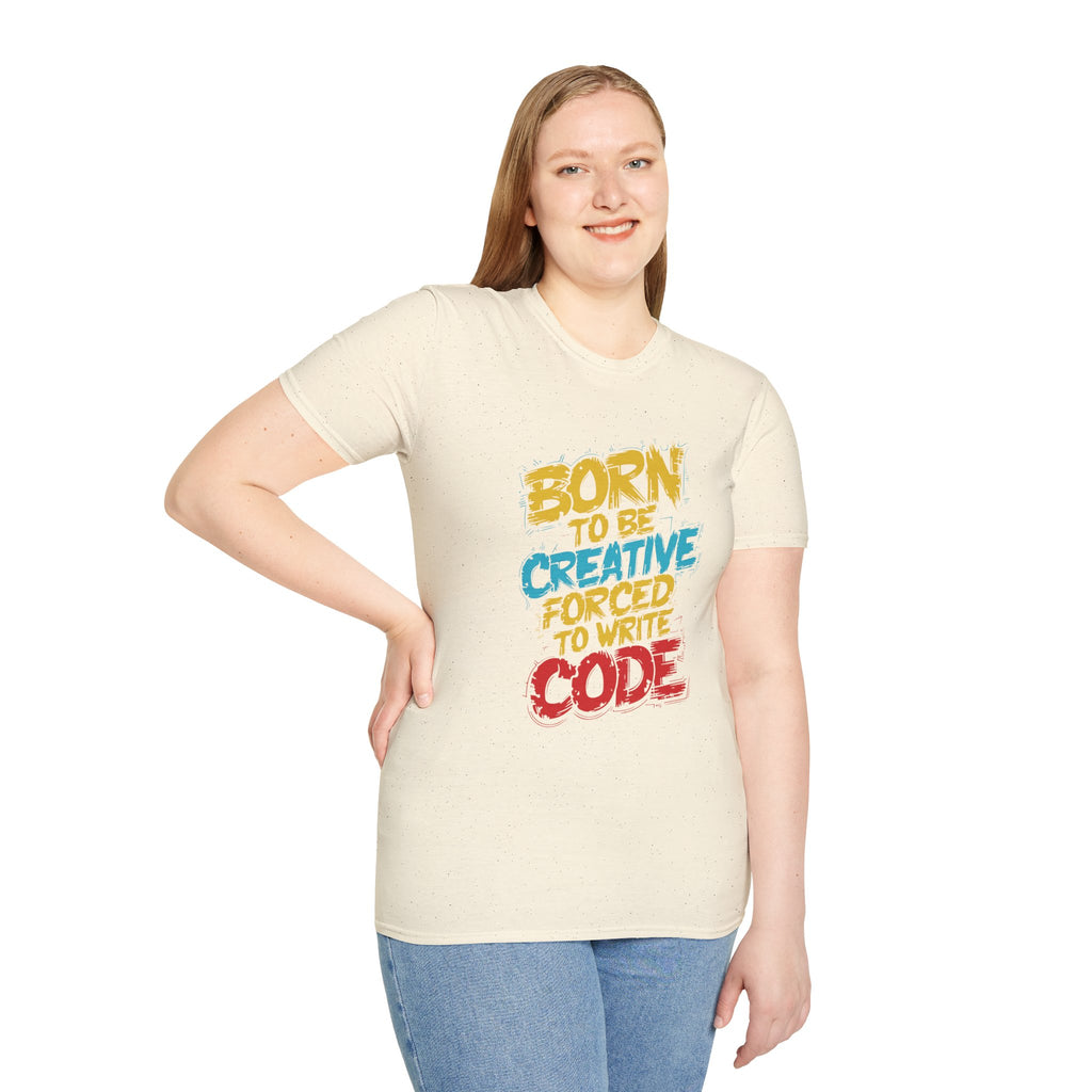 T-Shirt — "Born to Be Creative, Forced to Write Code" Developer Tee
