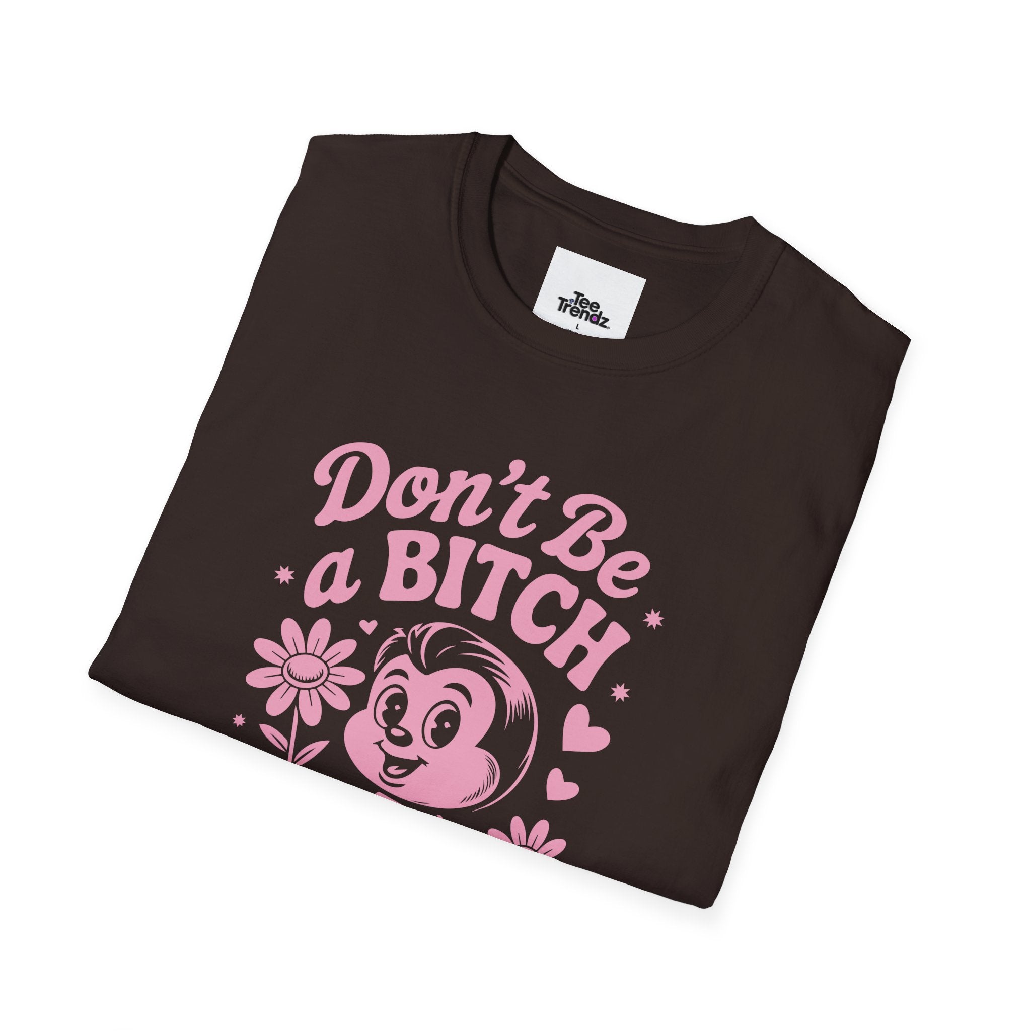 Don't Be a Bitch T-Shirt — Retro Cartoon Floral Graphic Tee